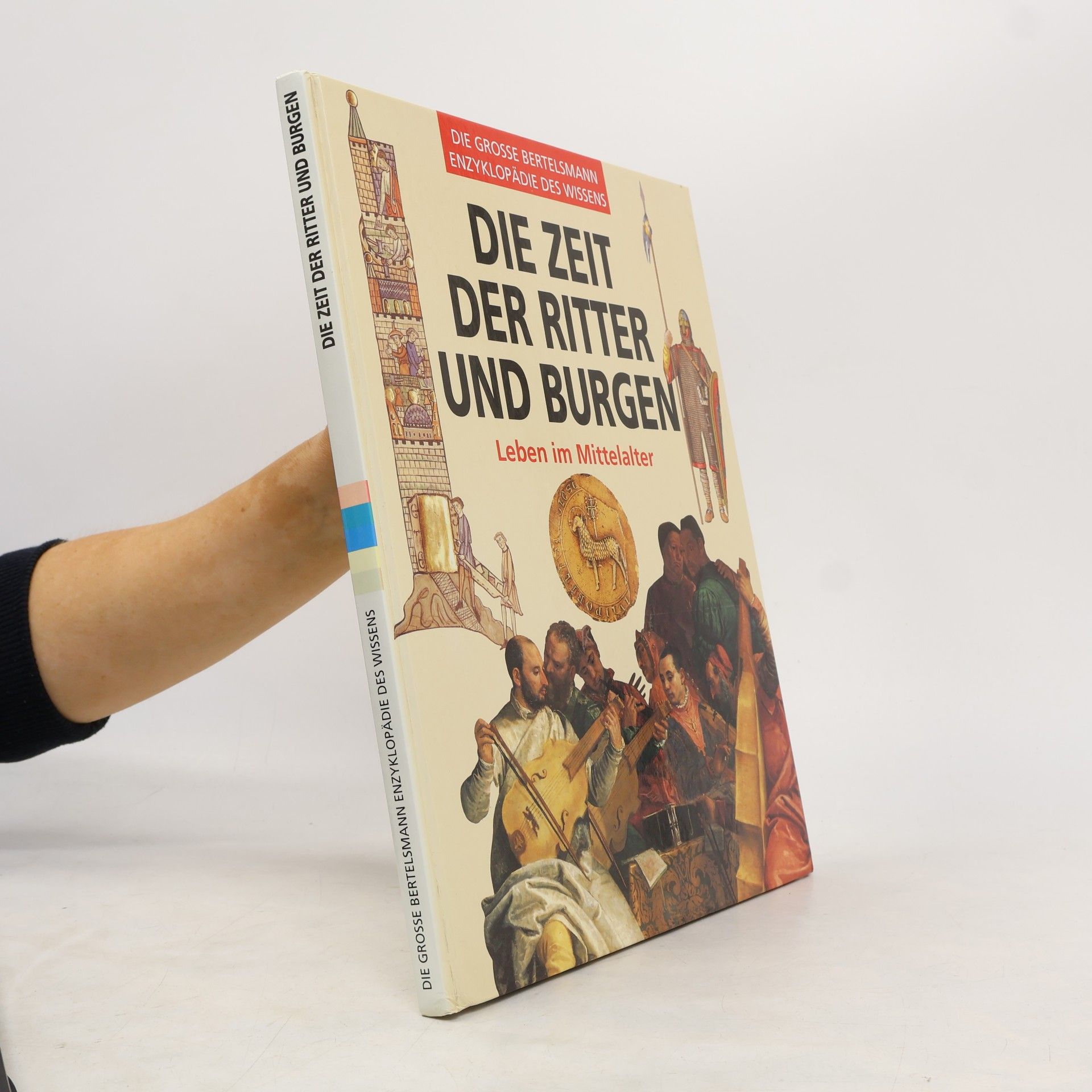 Autorenkollektiv Die Zeit der Ritter und Burgen