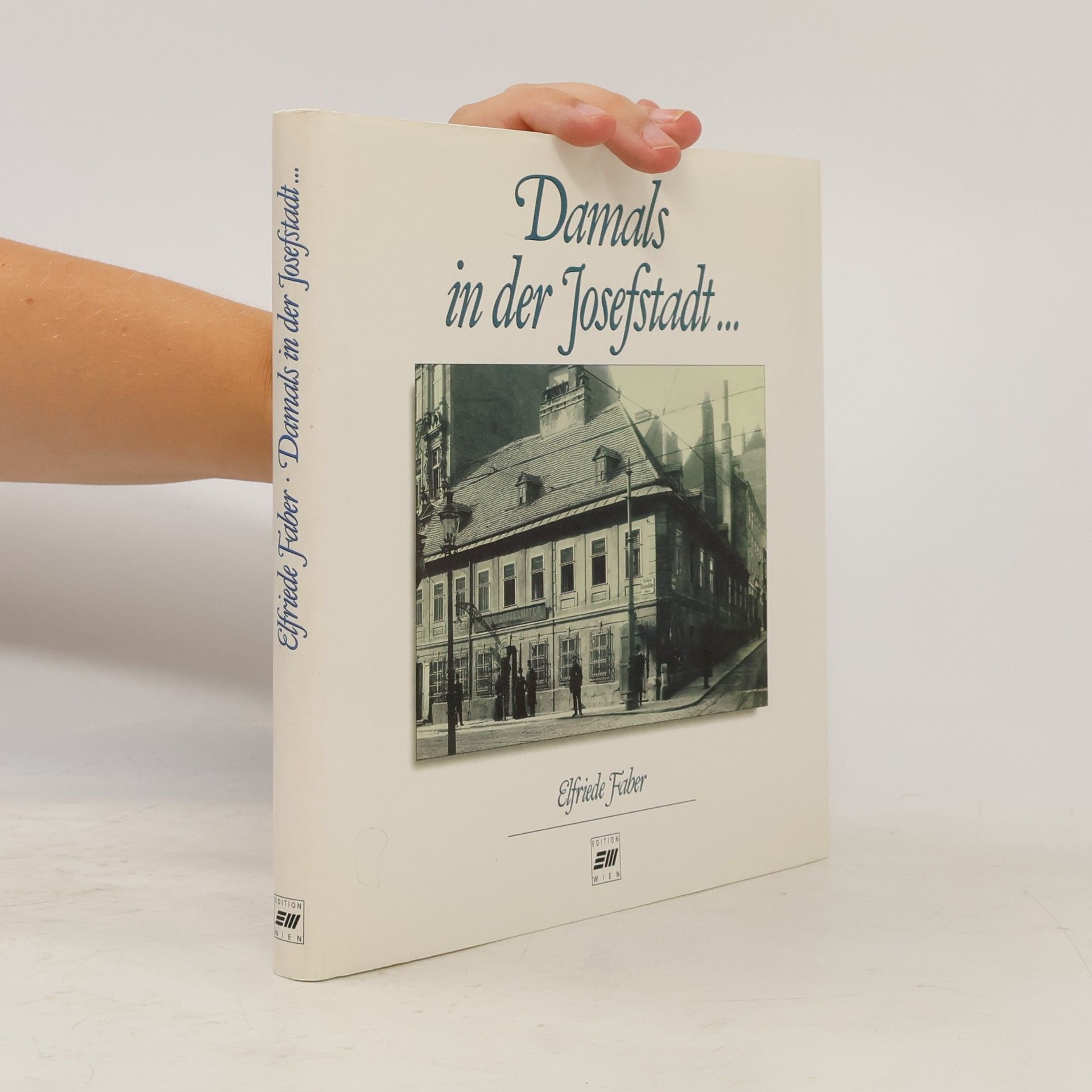Elfriede Faber Damals in der Josefstadt ...