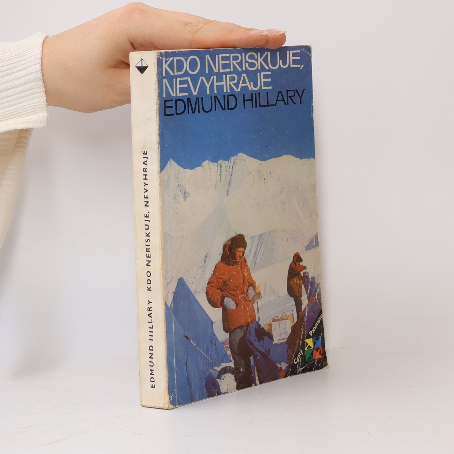 Edmund Hillary Kdo neriskuje, nevyhraje