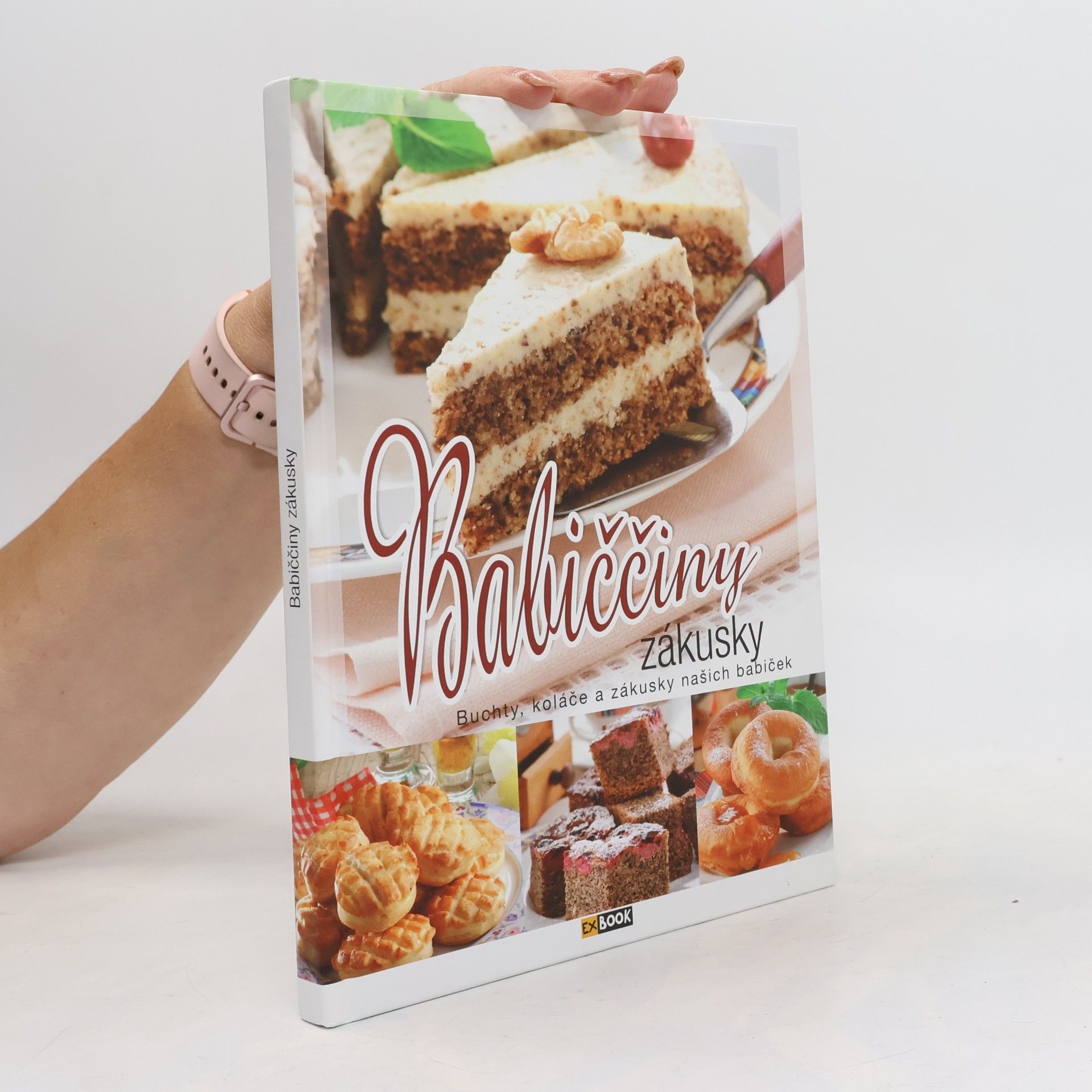 Babiččiny zákusky. Buchty, koláče a zákusky našich babiček