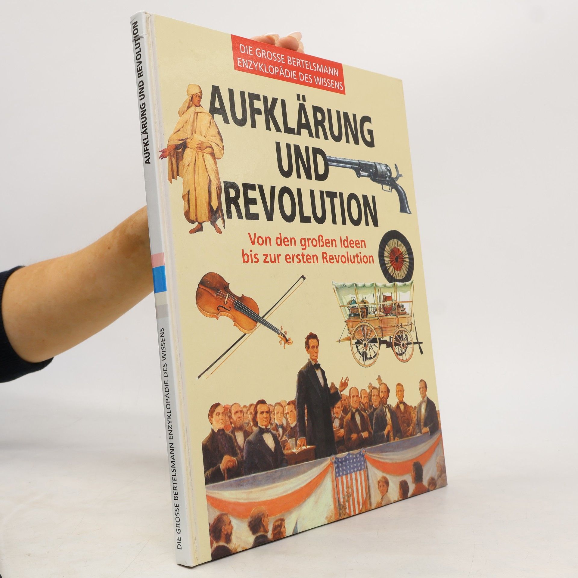 Collectif d'auteurs Aufklärung und Revolution: Von den großen Ideen bis zur ersten Revolution