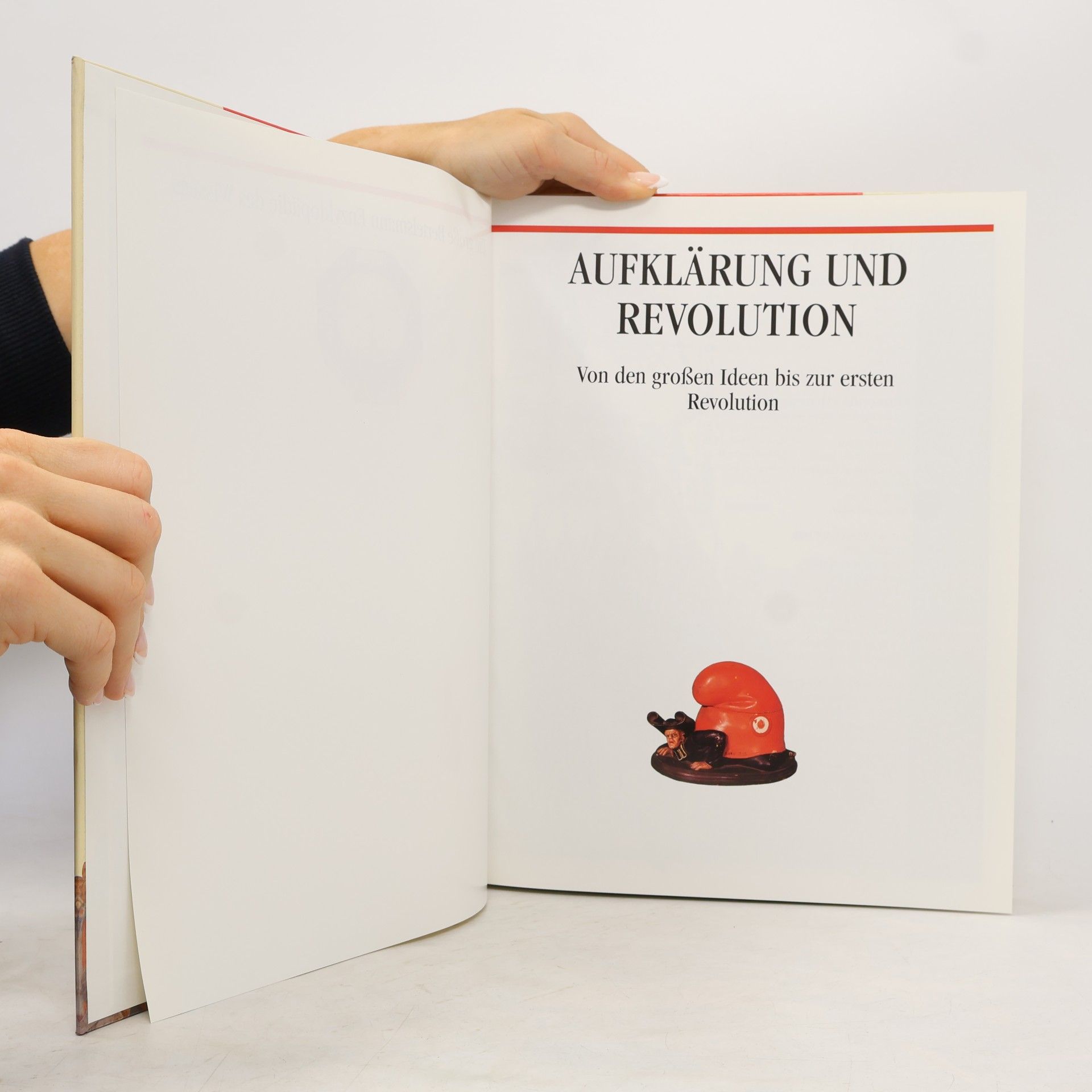 Collectif d'auteurs Aufklärung und Revolution: Von den großen Ideen bis zur ersten Revolution