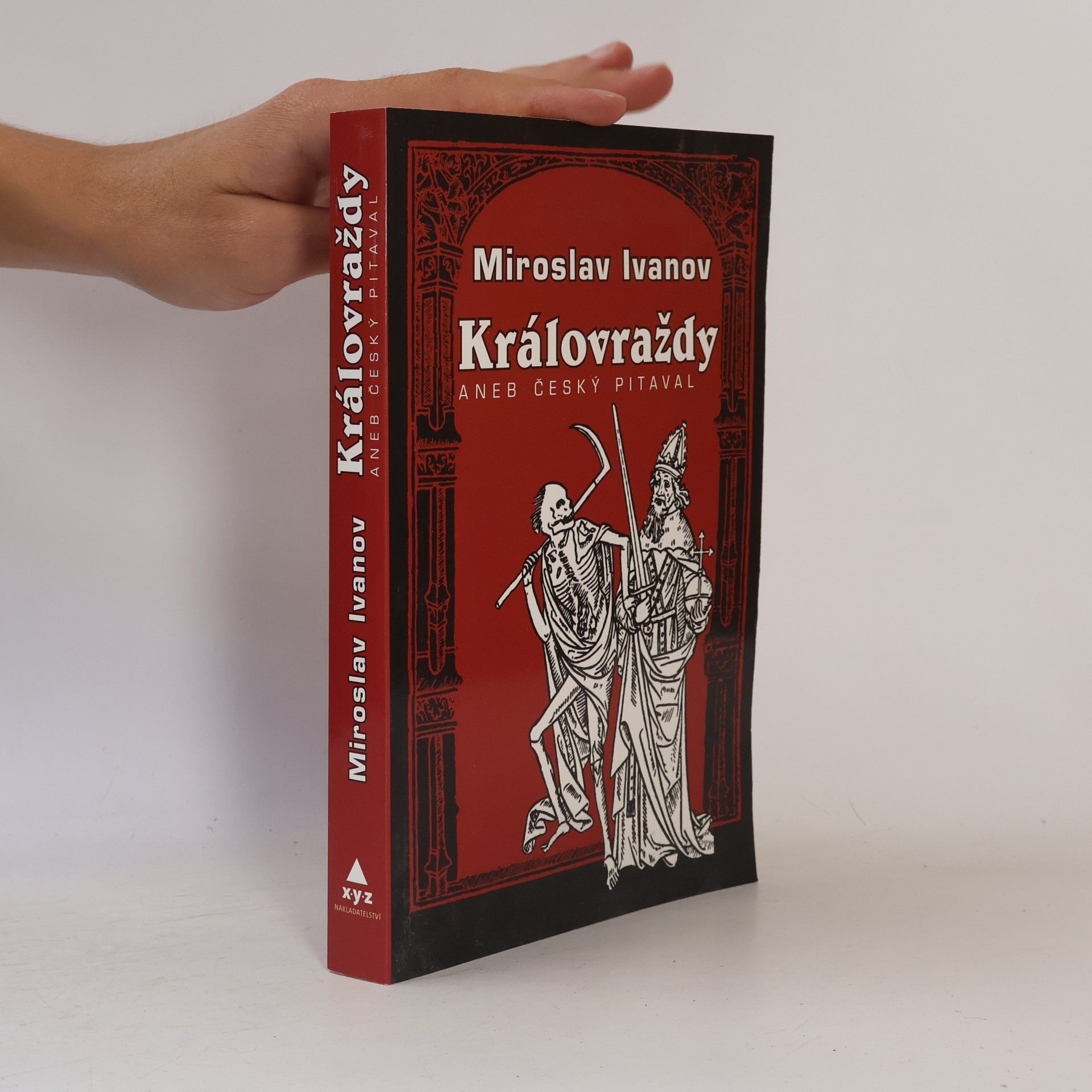 Miroslav Ivanov Královraždy aneb Český pitaval