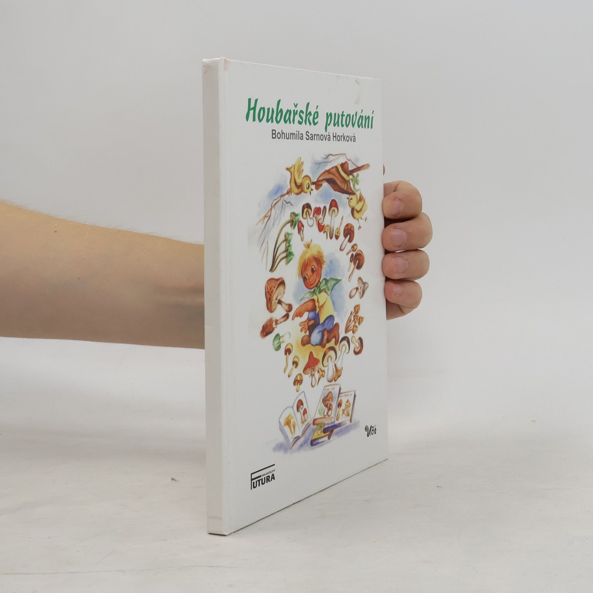 Bohumila Sarnová-Horková Houbařské putování