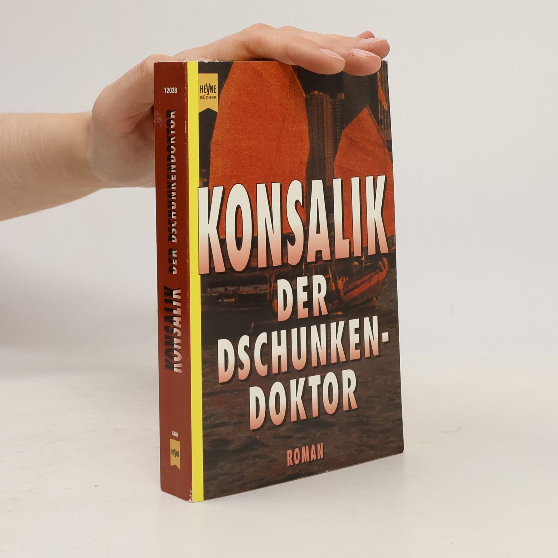Heinz Günther Konsalik Der Dschunkendoktor