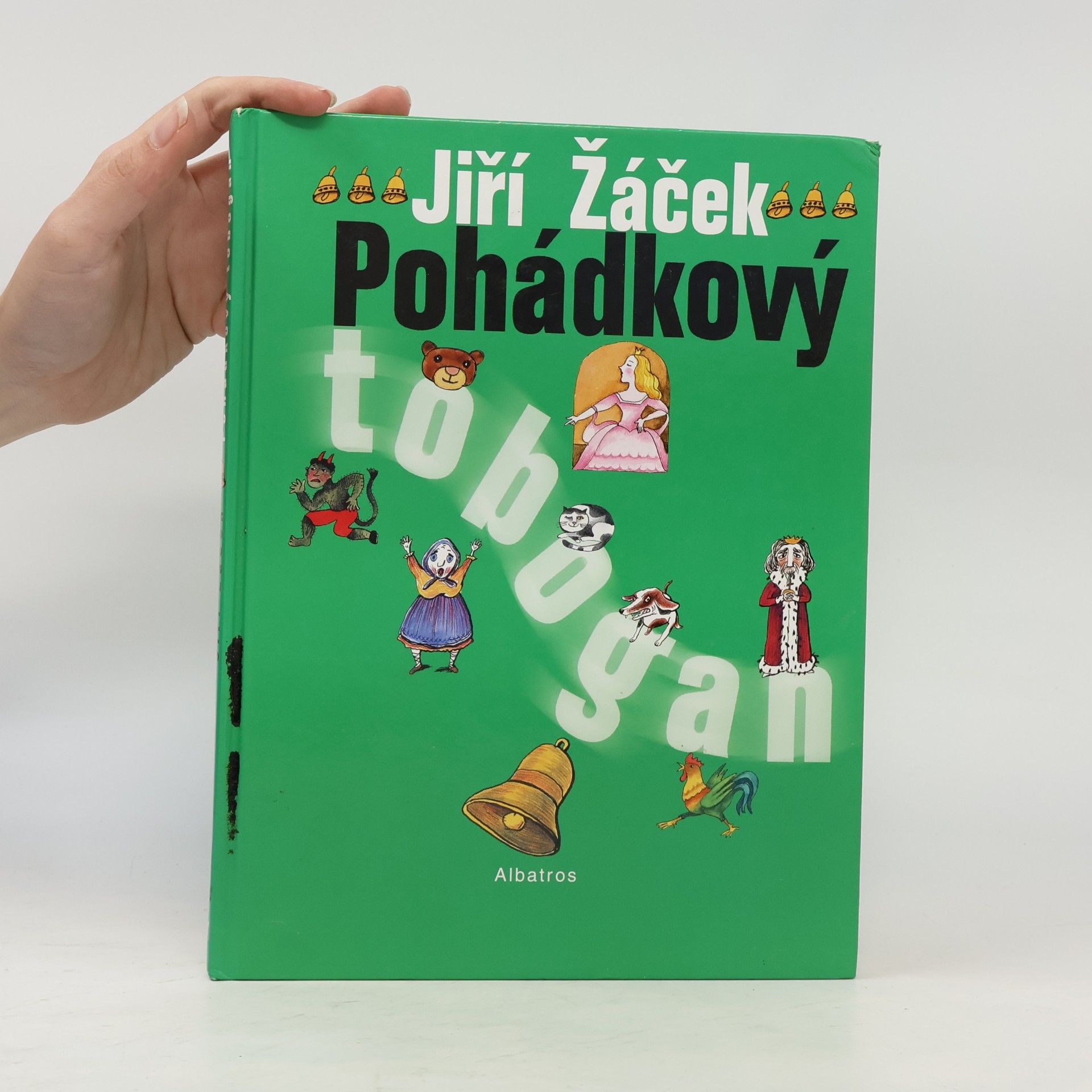 Jiří Žáček Pohádkový tobogan: Nejznámější pohádky pro nejmenší