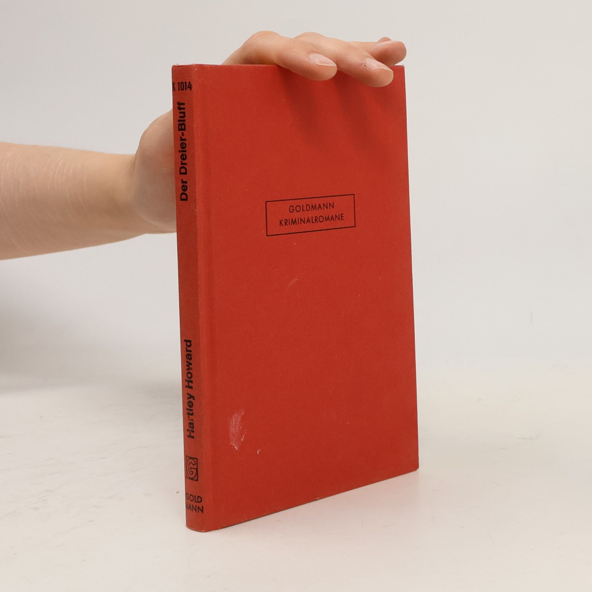 Hartley Howard Goldmann Kriminalromane - K 1014: Der Dreier-Bluff