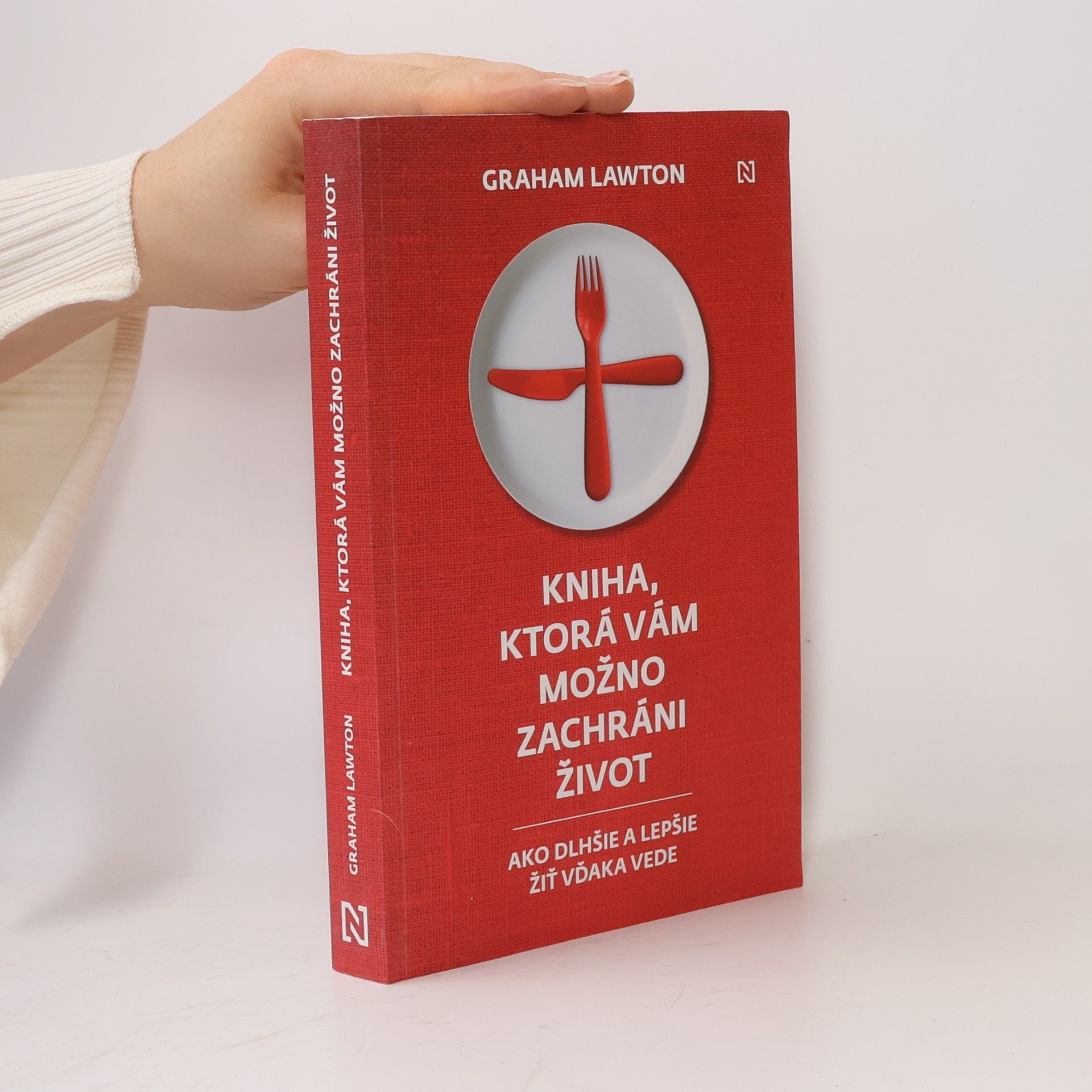 Graham Lawton Kniha, ktorá vám možno zachráni život: Ako dlhšie a lepšie žiť vďaka vede