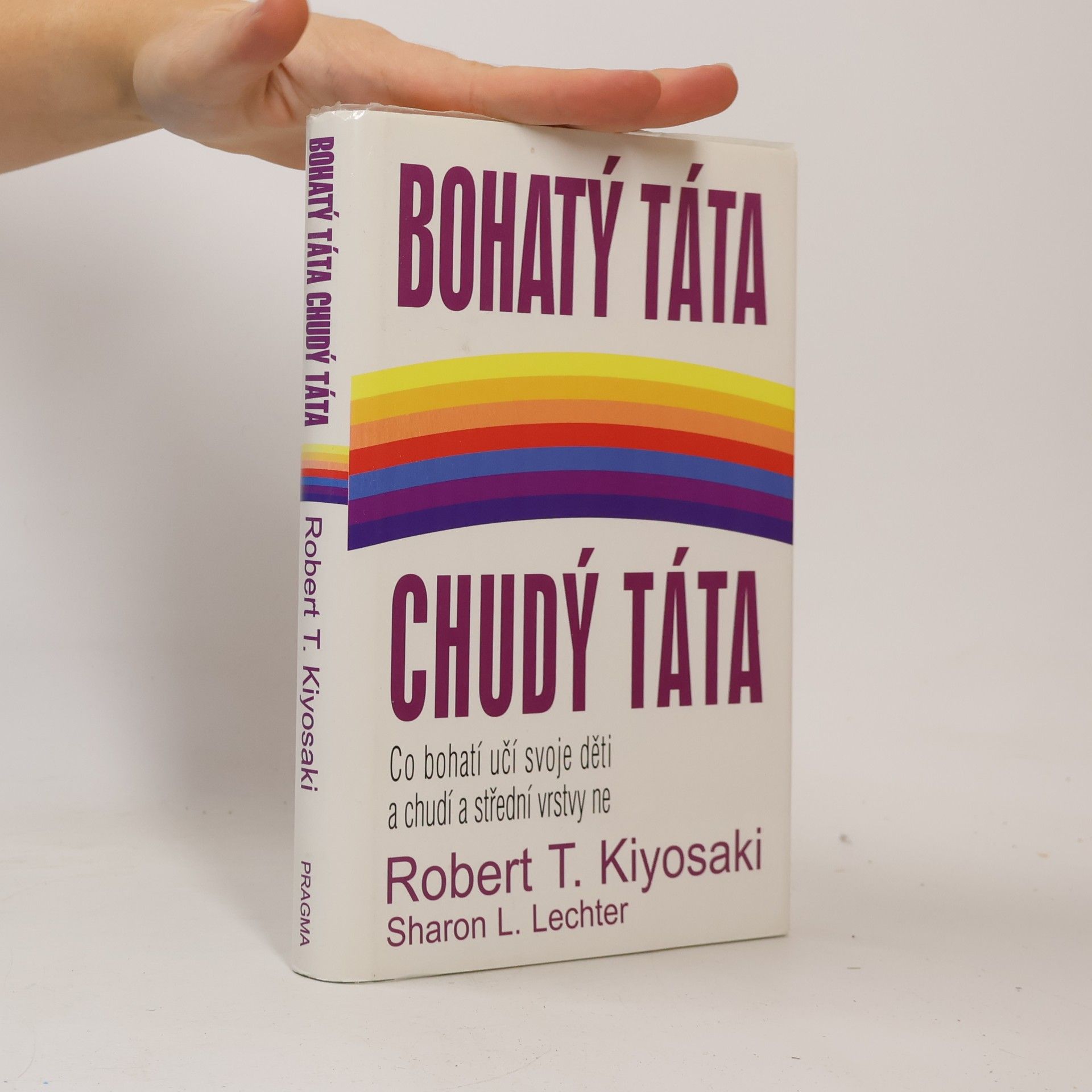 Robert Kiyosaki Bohatý táta, chudý táta