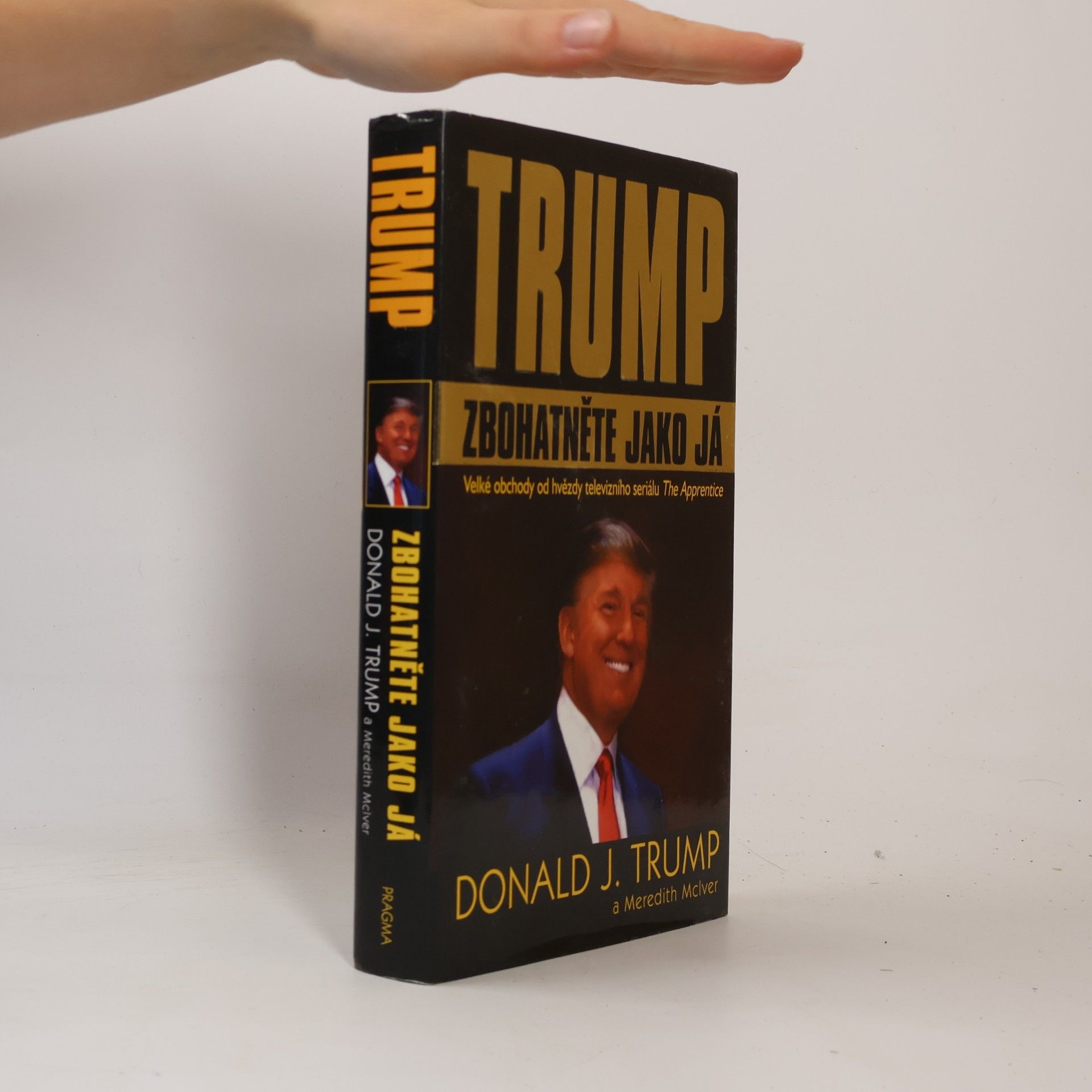 Donald Trump Trump. Zbohatněte jako já