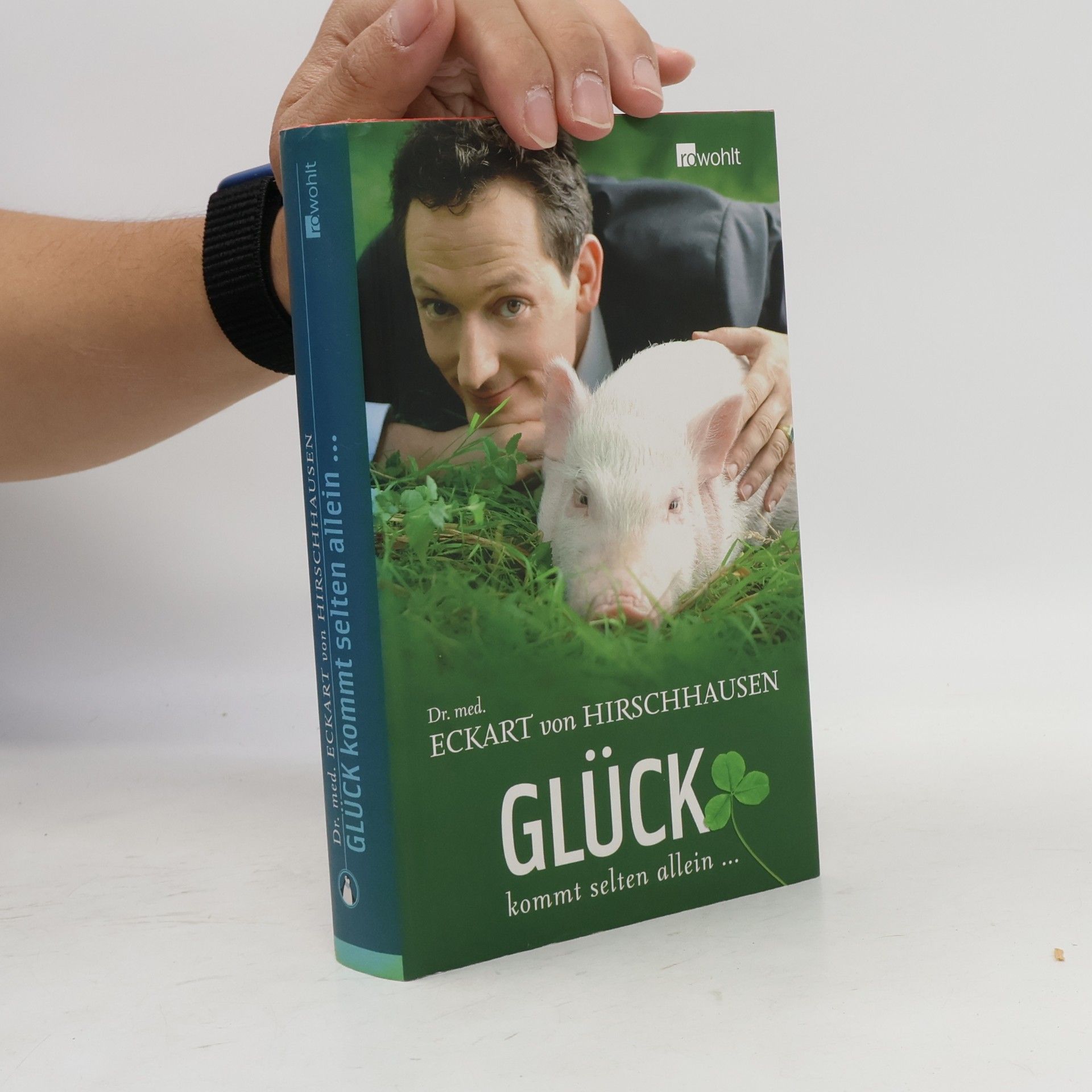 Eckart von Hirschhausen Glück kommt selten allein ...