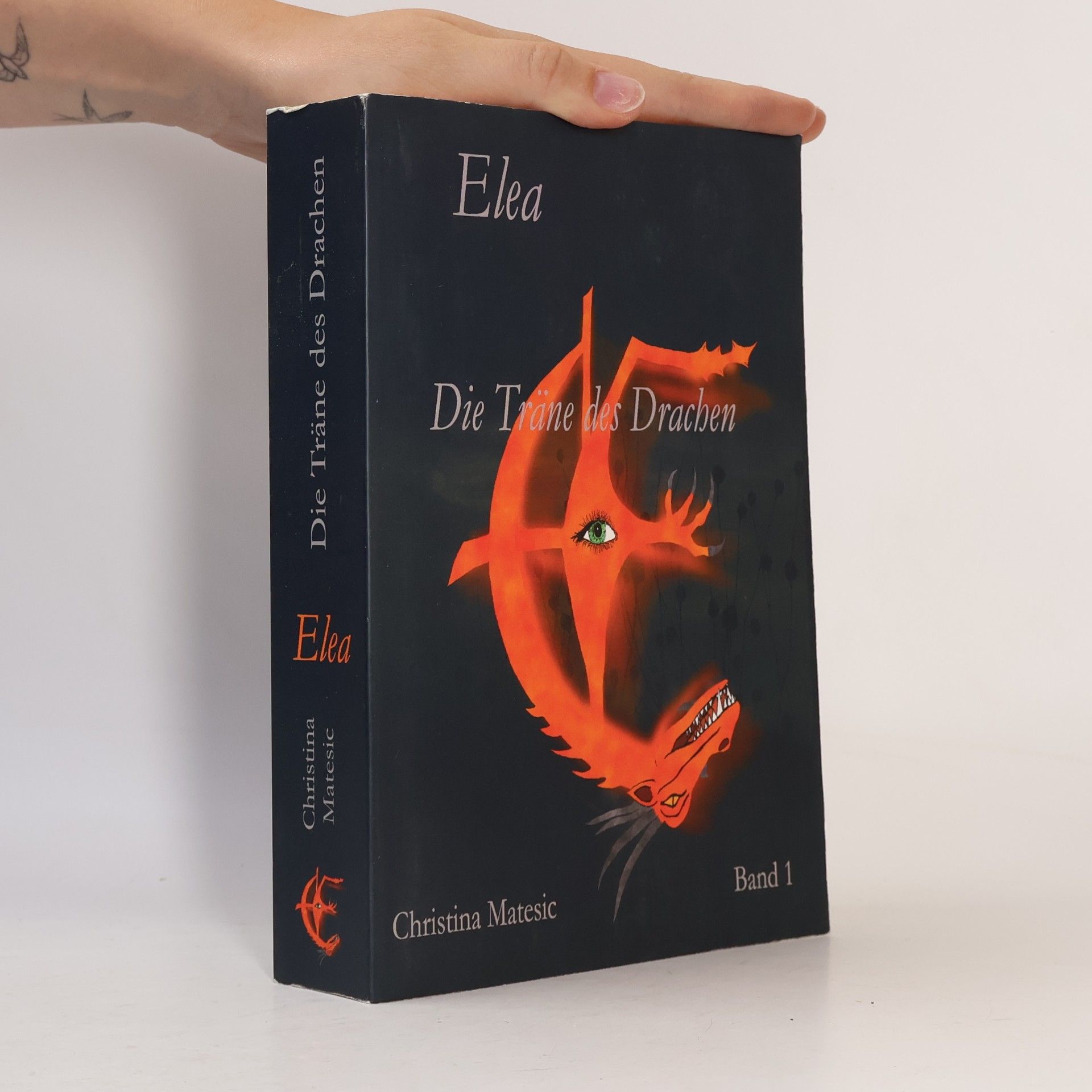 Christina Matesic Elea - 1: Die Träne des Drachen