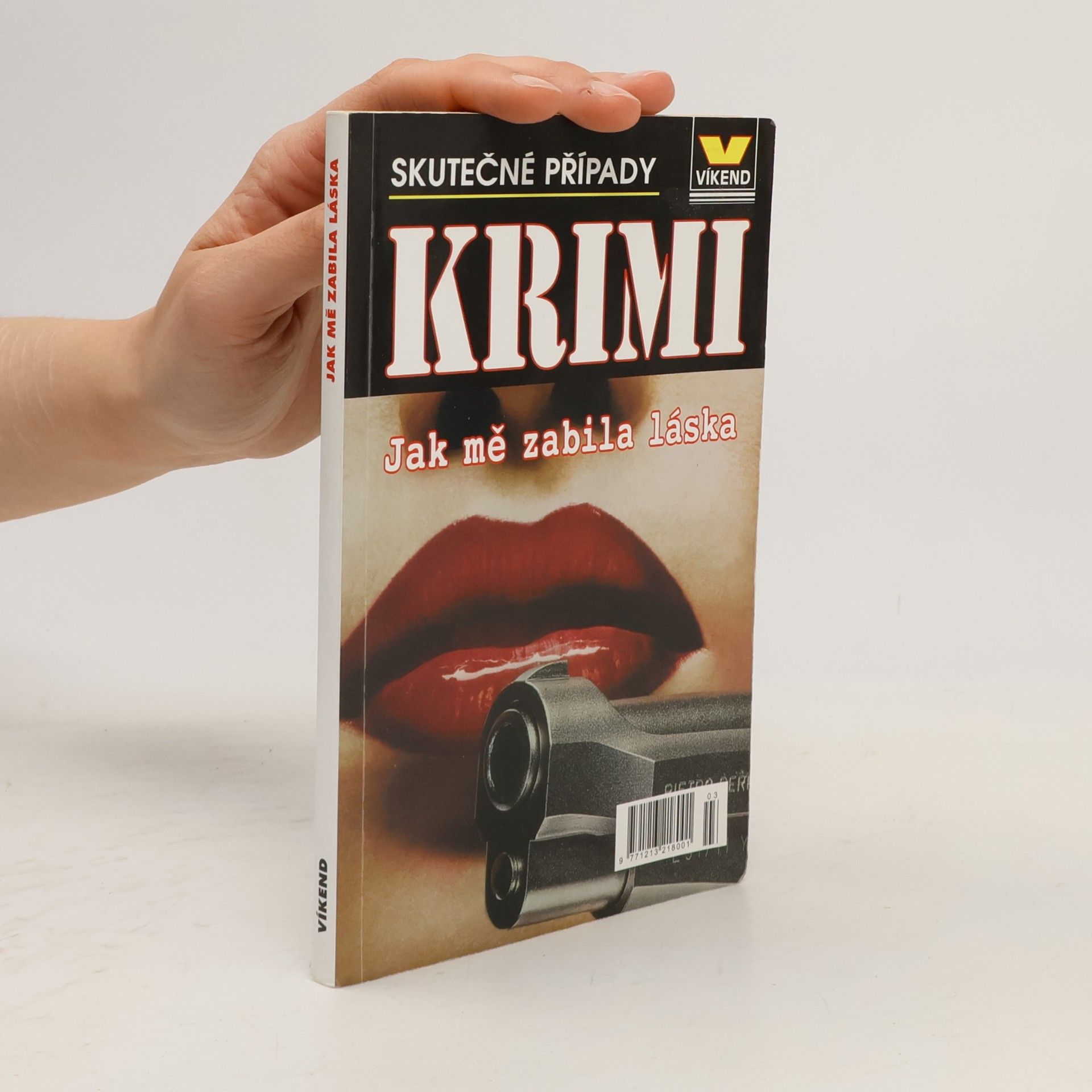 Kolektiv autorů Jak mě zabila láska