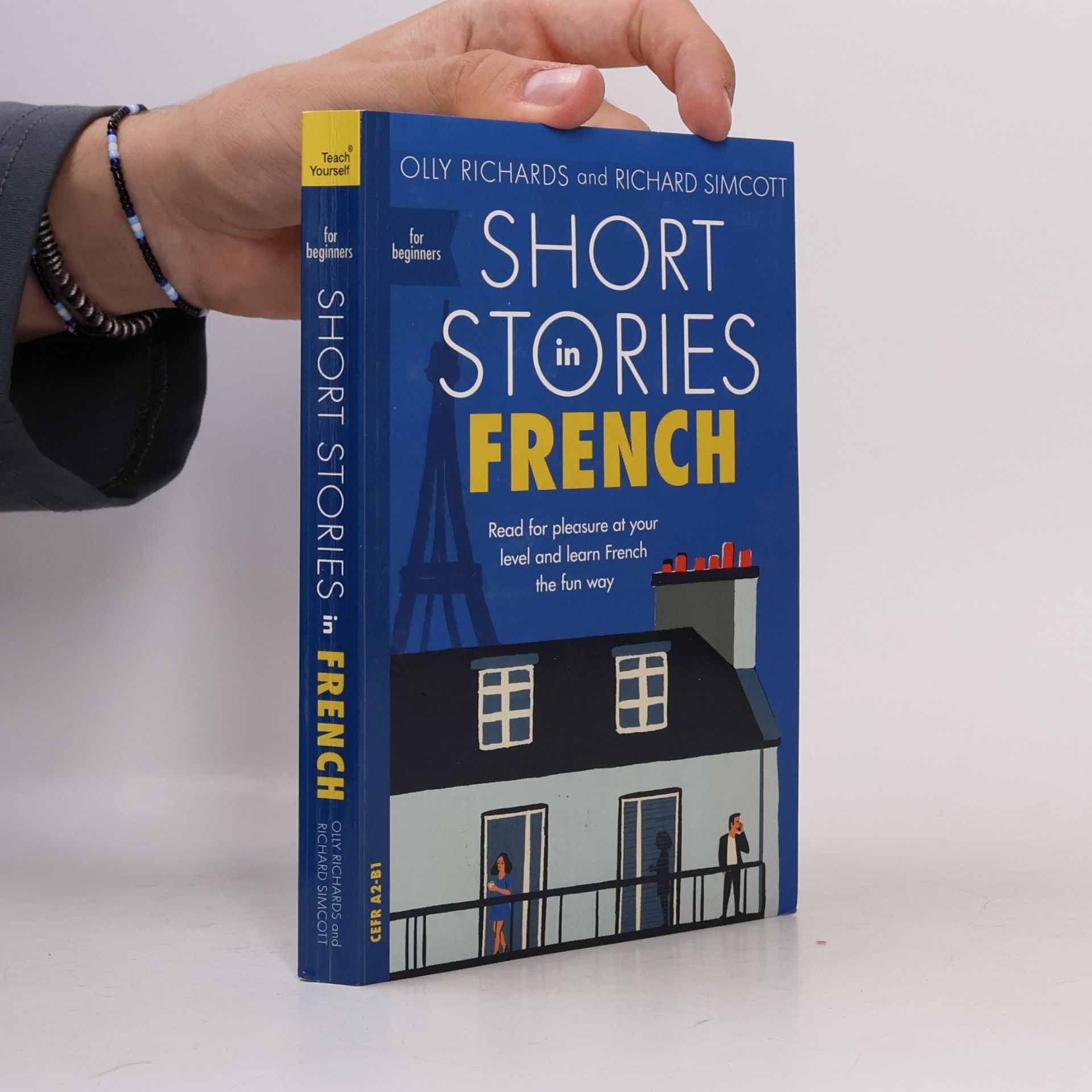 Richard Simcott Short stories in French : read for pleasure at your level and learn French the fun way