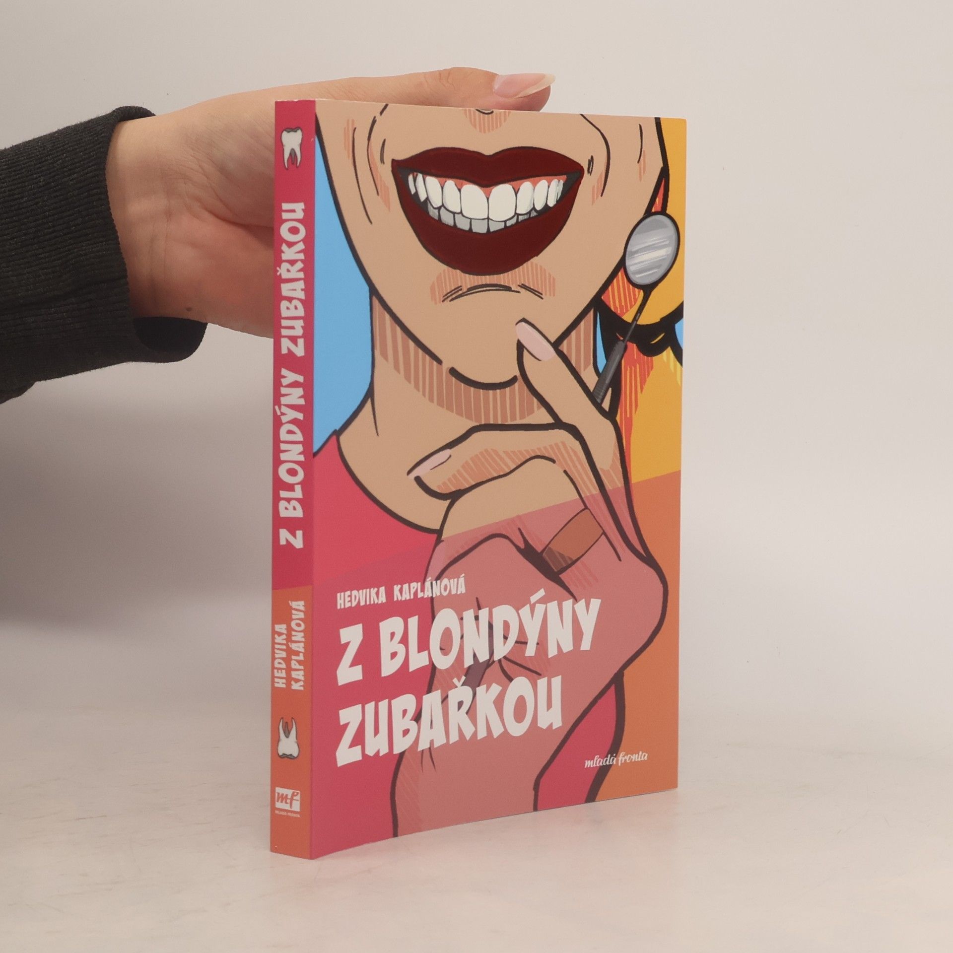 Hedvika Kaplánová Z blondýny zubařkou