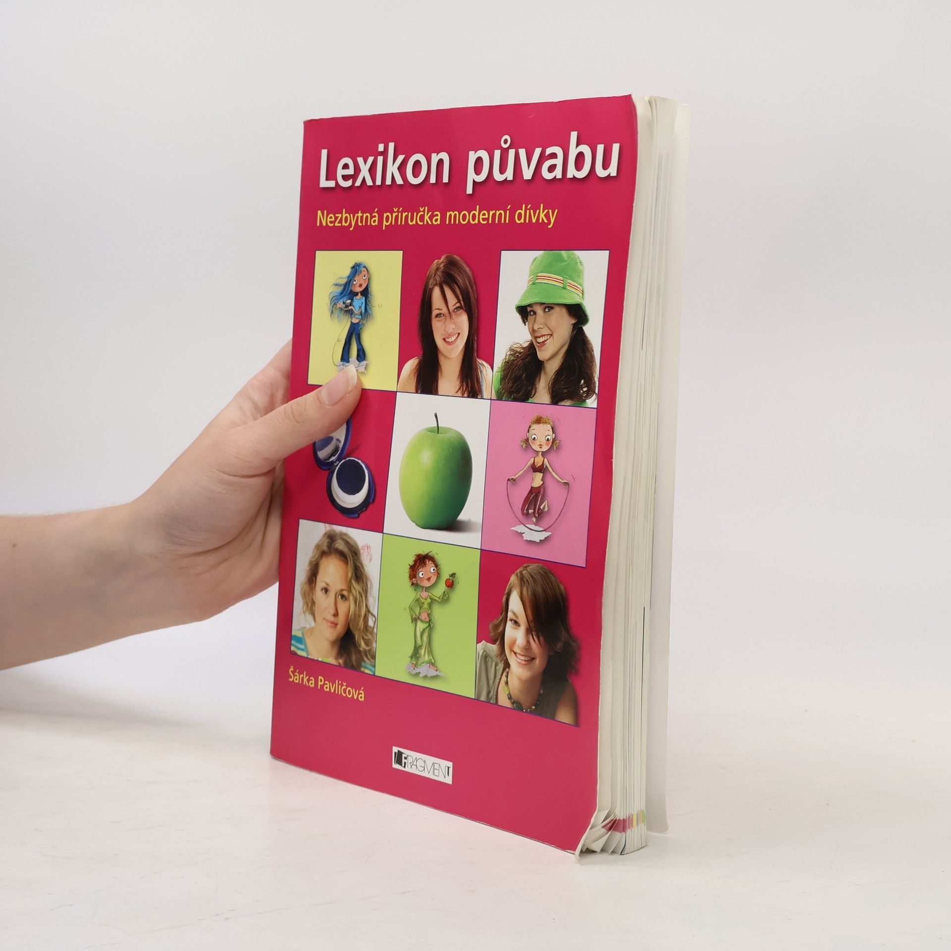 Pavličová Šárka Lexikon půvabu: Nezbytná příručka moderní dívky