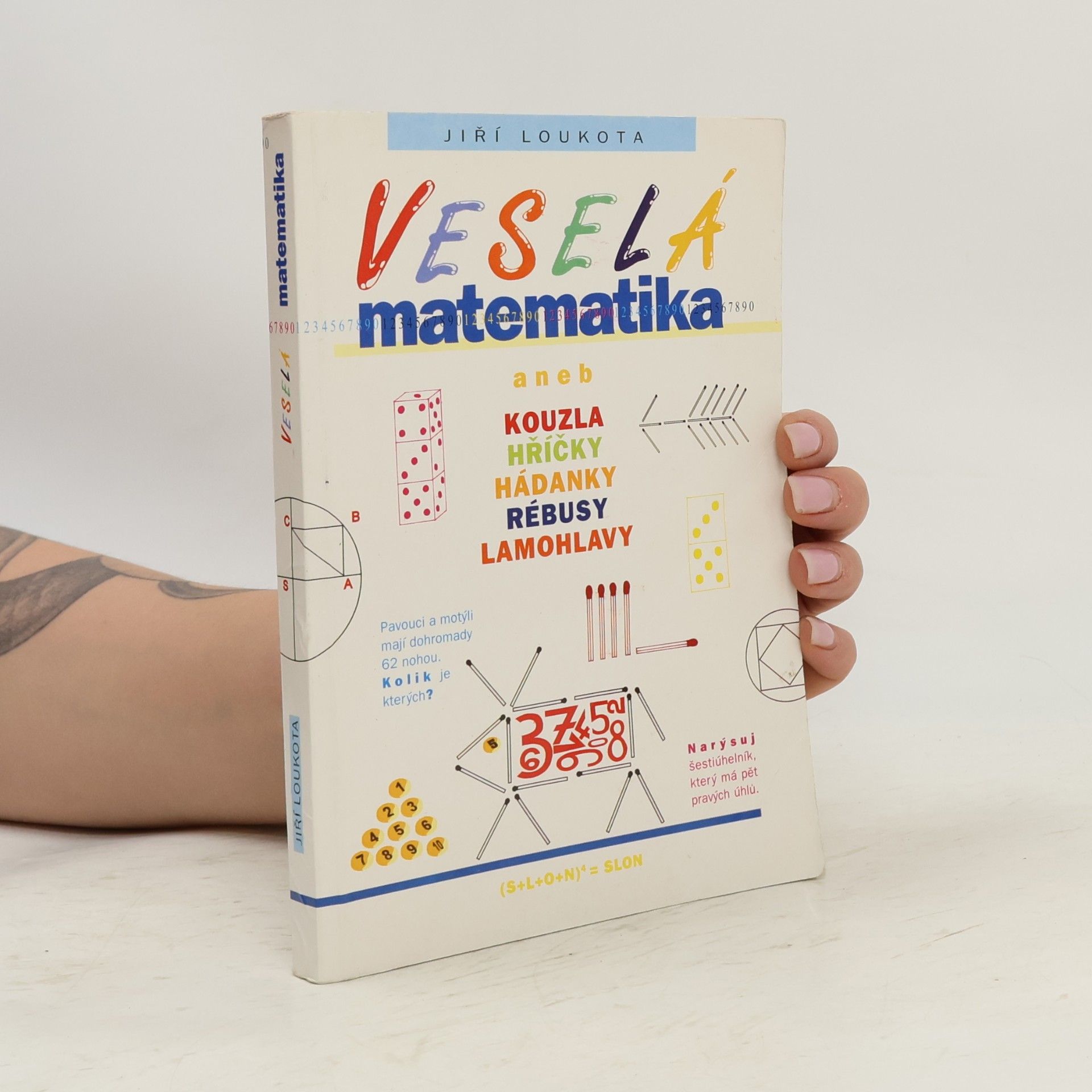 Jiří Loukota Veselá matematika aneb Kouzla, hříčky, hádanky, rébusy, lamohlavy