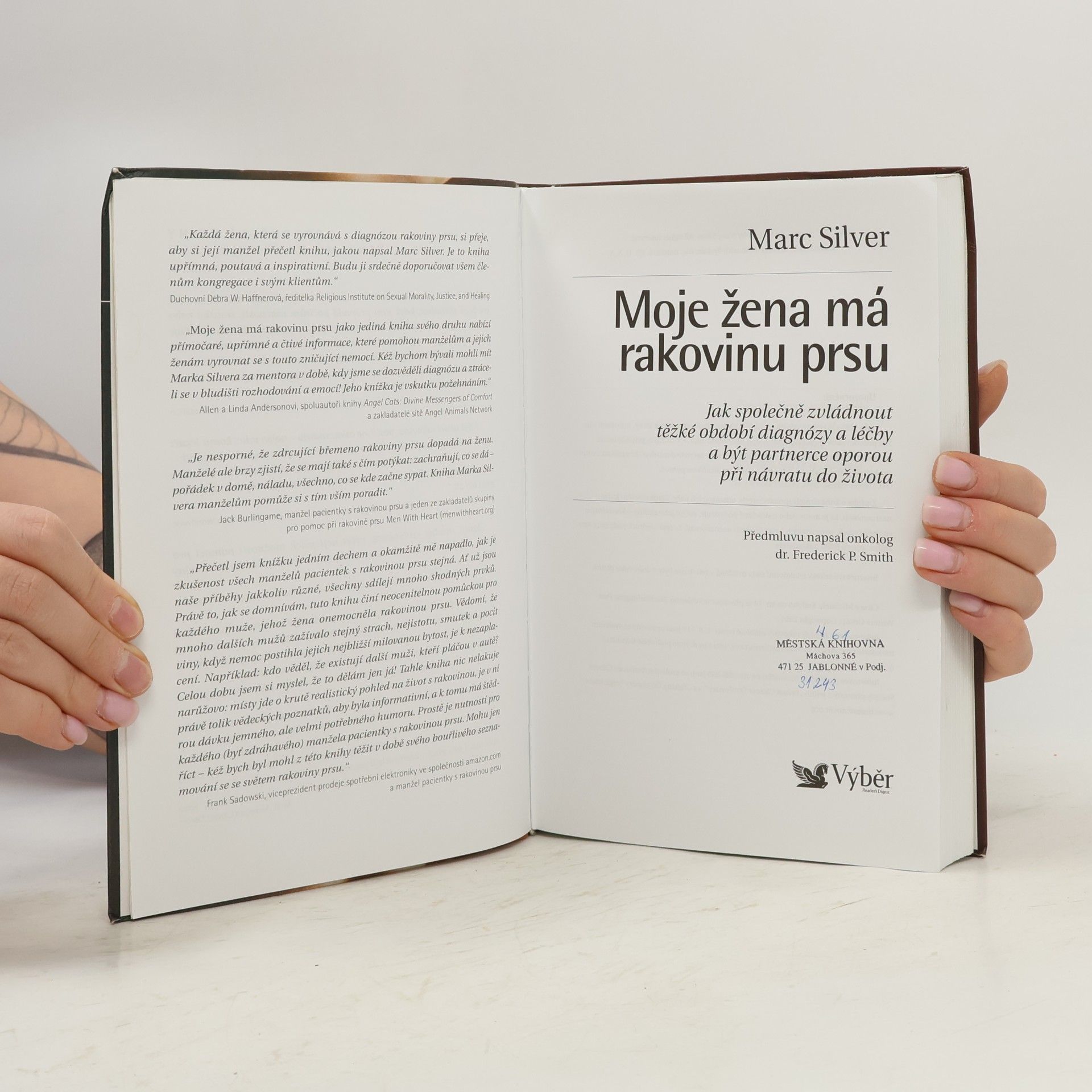 Marc Silver Moje žena má rakovinu prsu: Jak společně zvládnout těžké období diagnózy a léčby a být partnerce oporou při návratu do života