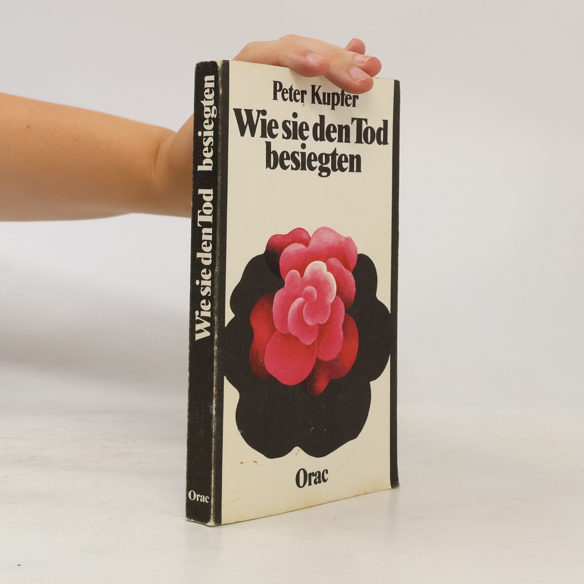 Peter Kupfer Wie sie den Tod besiegten
