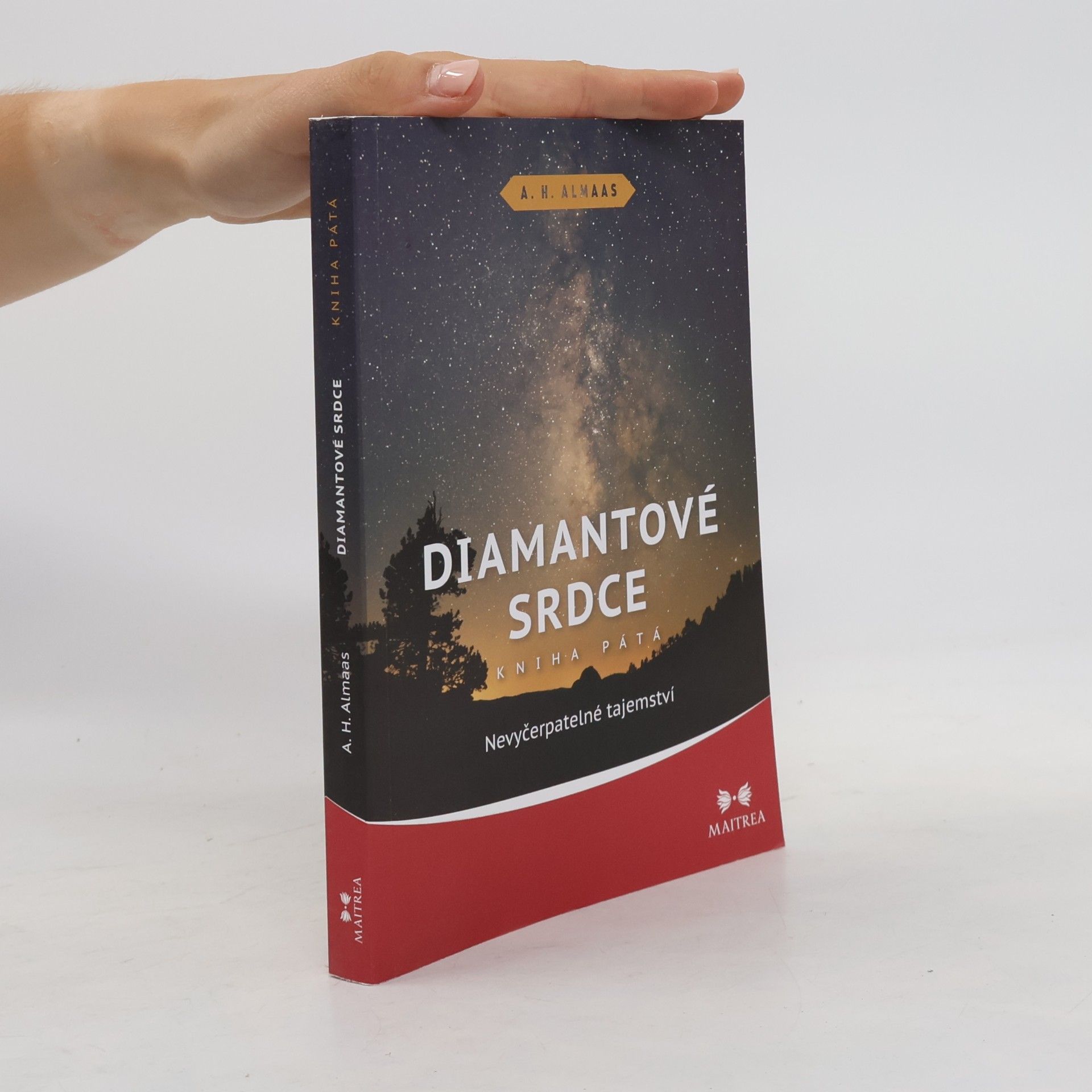 A. H. Almaas Diamantové srdce V.: Nevyčerpatelné tajemství