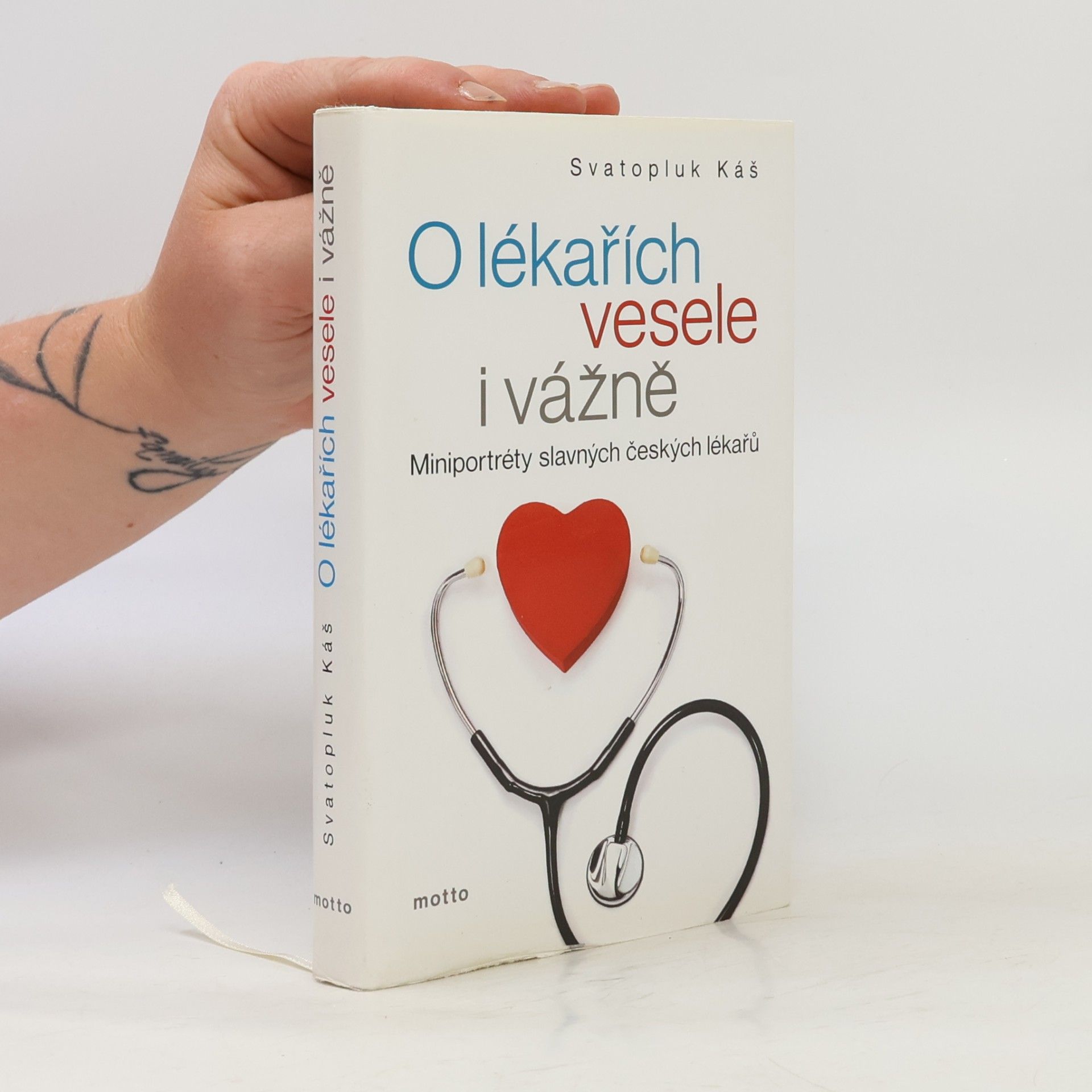 Svatopluk Káš O lékařích vesele i vážně : miniportréty slavných českých lékařů