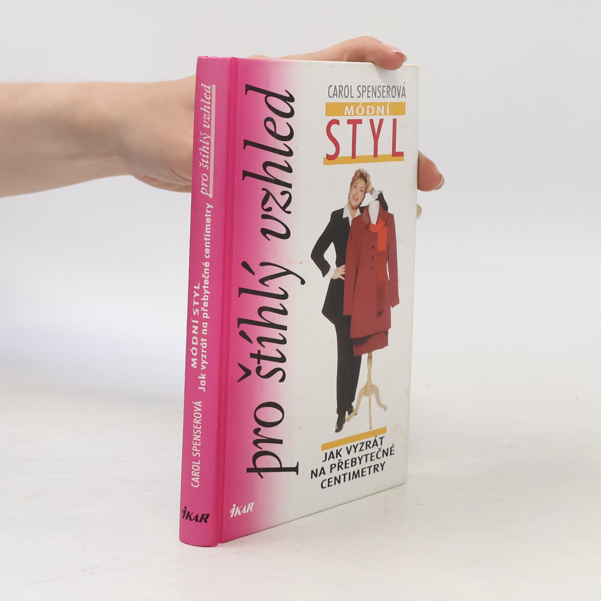 Carol Spenser Módní styl: Pro štíhlý vzhled: Jak vyzrát na přebytečné centimetry