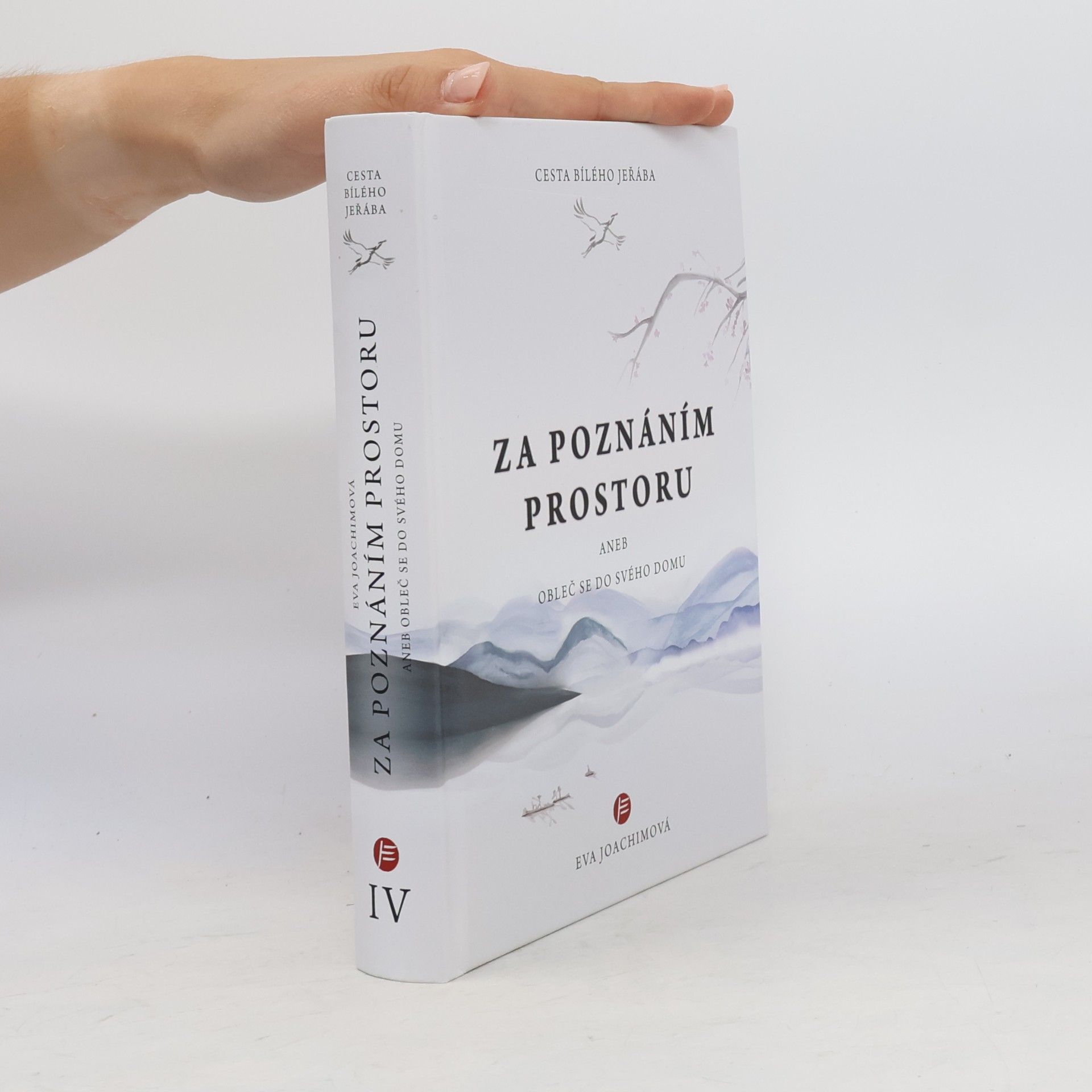Eva Joachimová Cesta bílého jeřába za poznáním prostoru, aneb, Obleč se do svého domu