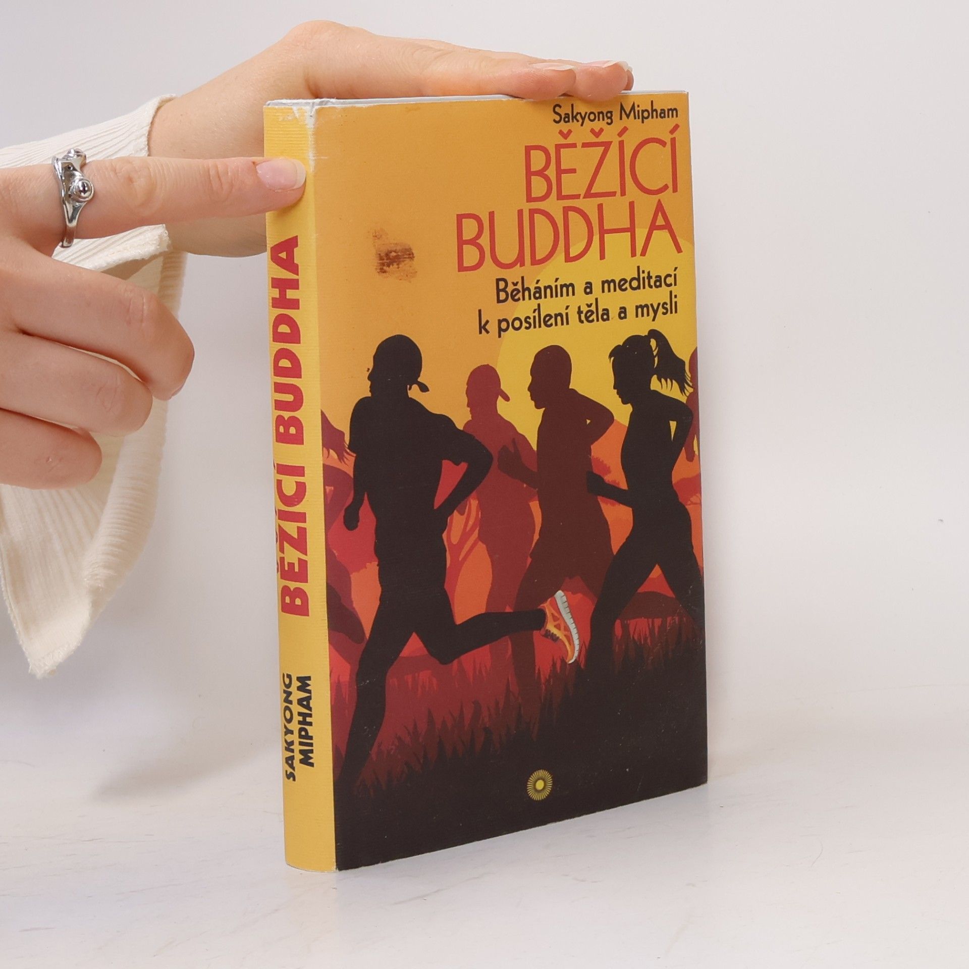 Sakyong Mipham Běžící Buddha: Běháním a meditací k posílení těla a mysli