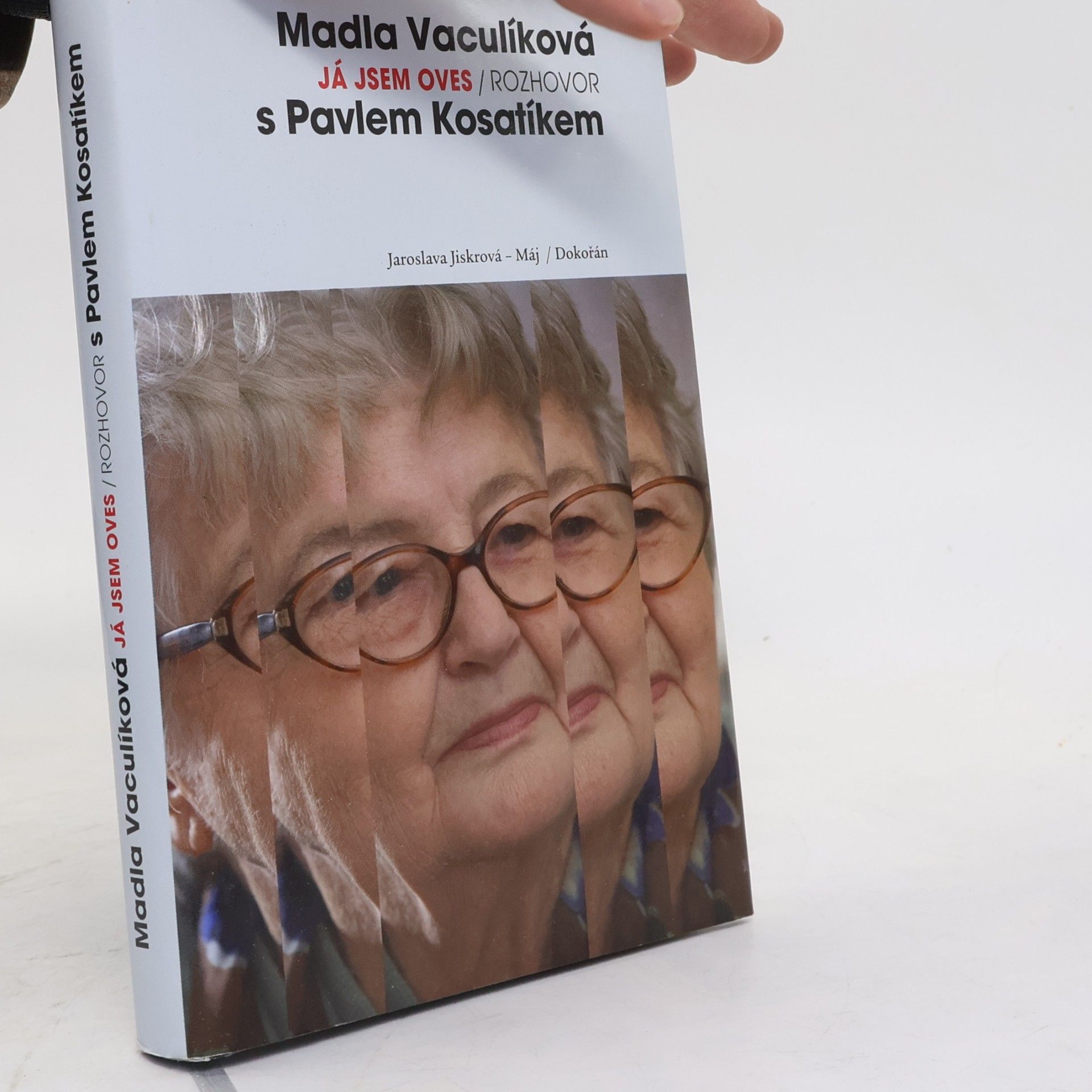 Madla Vaculíková Já jsem oves: rozhovor s Pavlem Kosatíkem