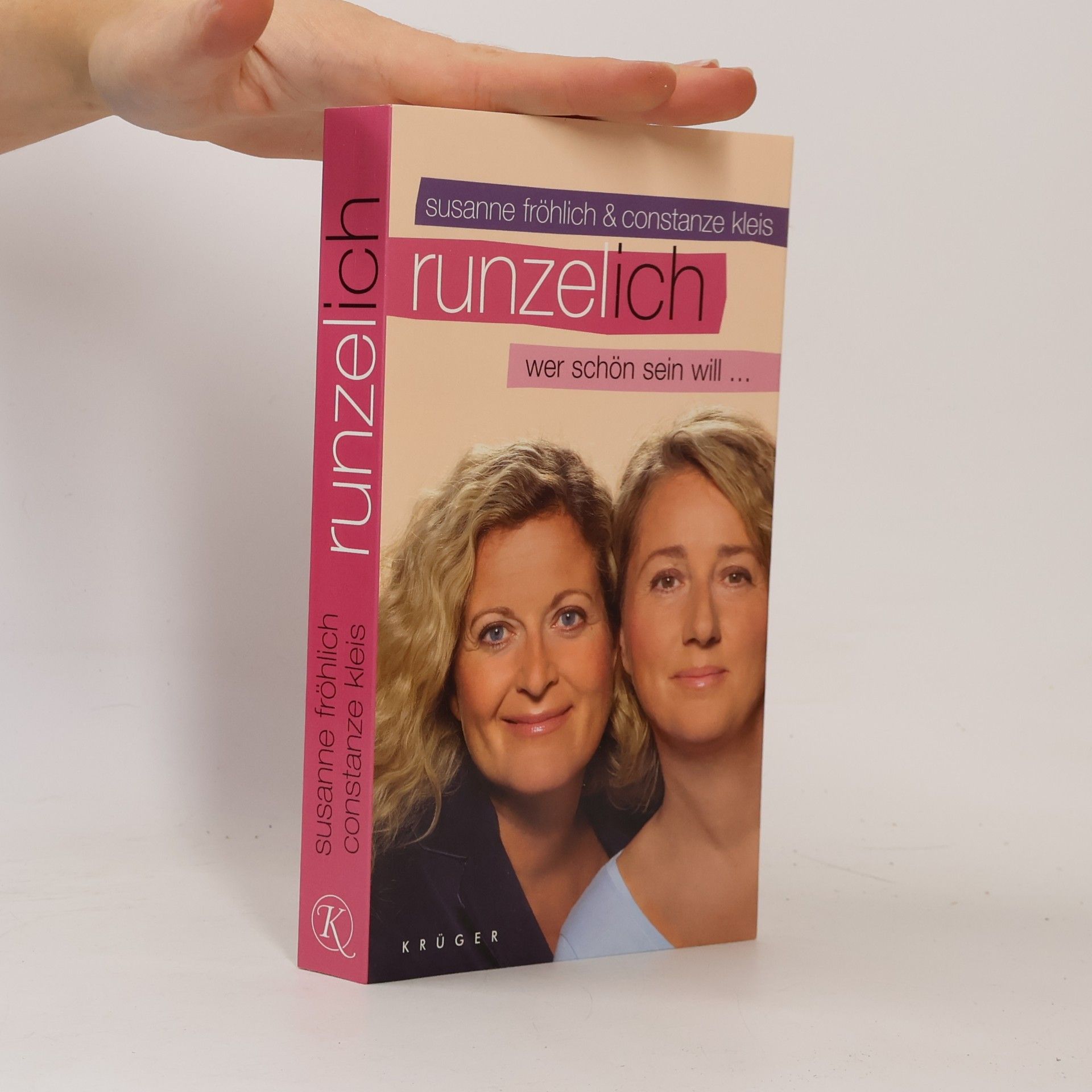 Susanne Fröhlich Runzelich wer schön sein will...