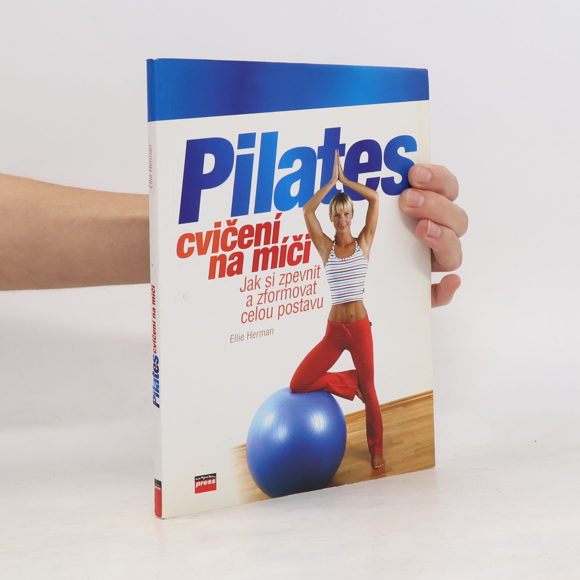 Ellie Herman Pilates cvičení na míči: Jak si zpevnit a zformovat celou postavu
