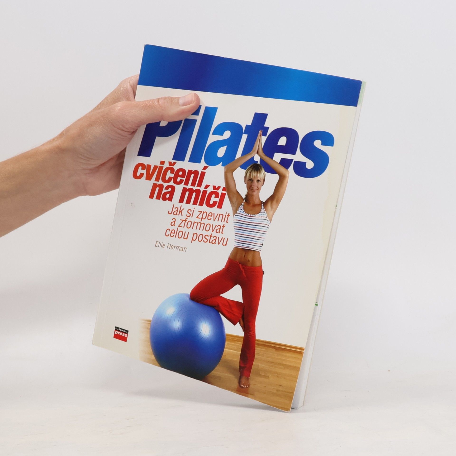 Ellie Herman Pilates cvičení na míči: Jak si zpevnit a zformovat celou postavu