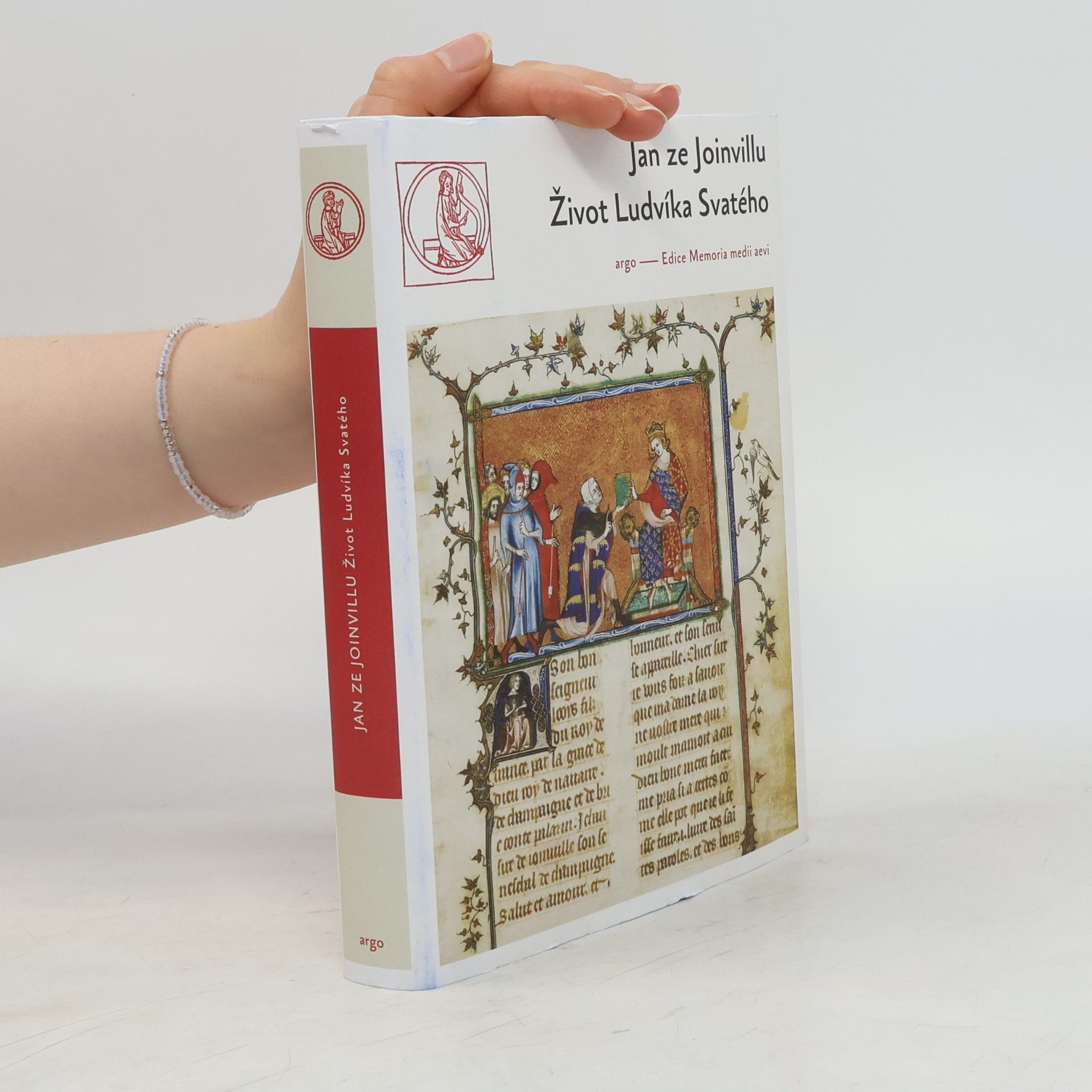 Danuše Navrátilová Život Ludvíka Svatého, krále francouzského ; Vyznání víry ; List Ludvíkovi X.