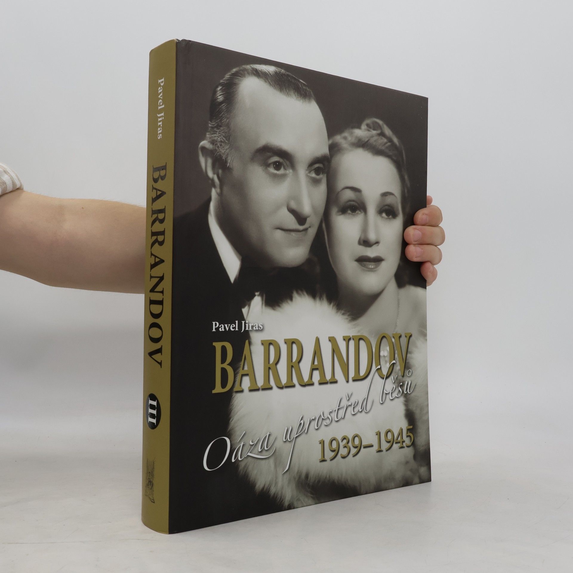 Pavel Jiras Barrandov III. Oáza uprostřed běsů 1939-1945