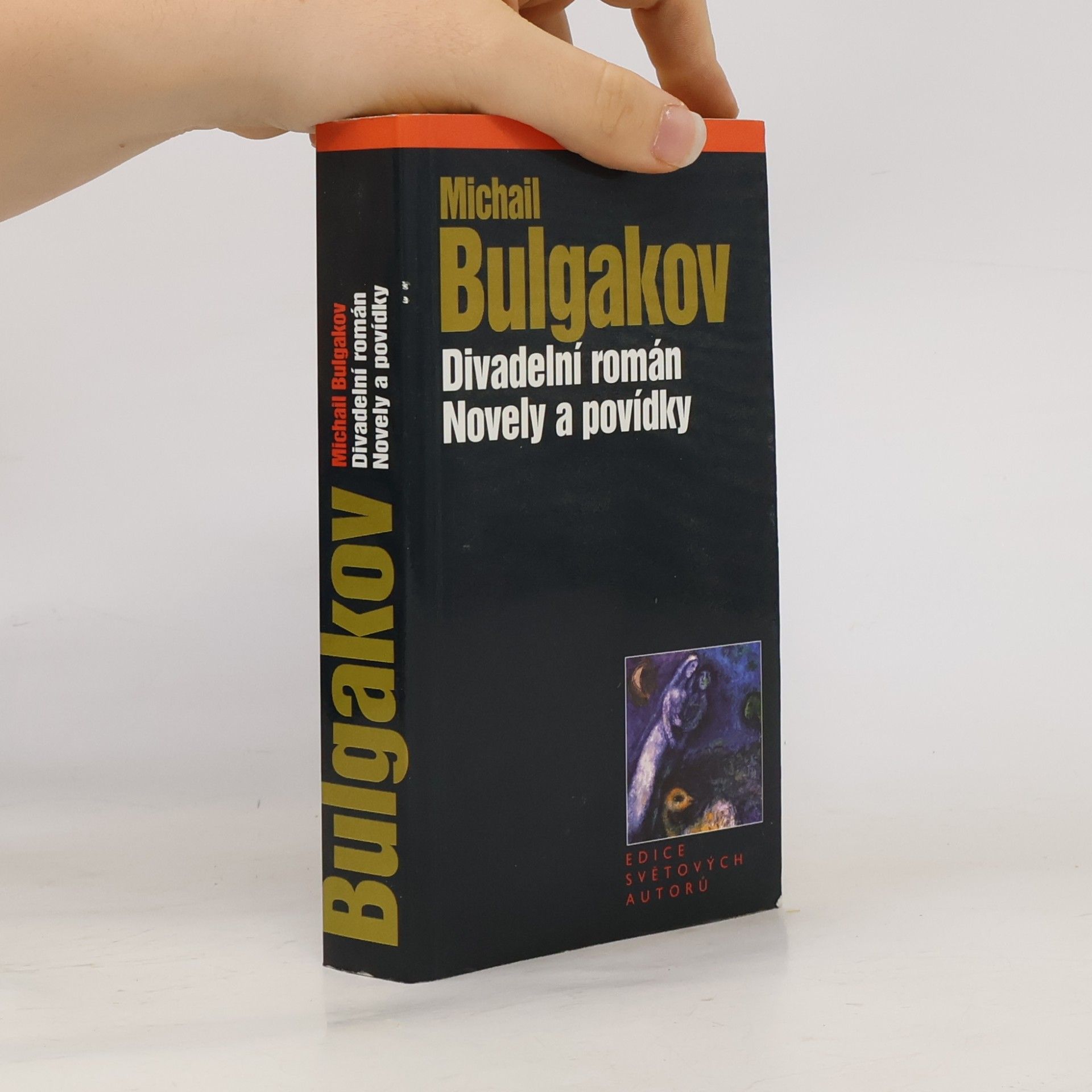 Michail Afanasjevič Bulgakov Divadelní román ; Novely a povídky