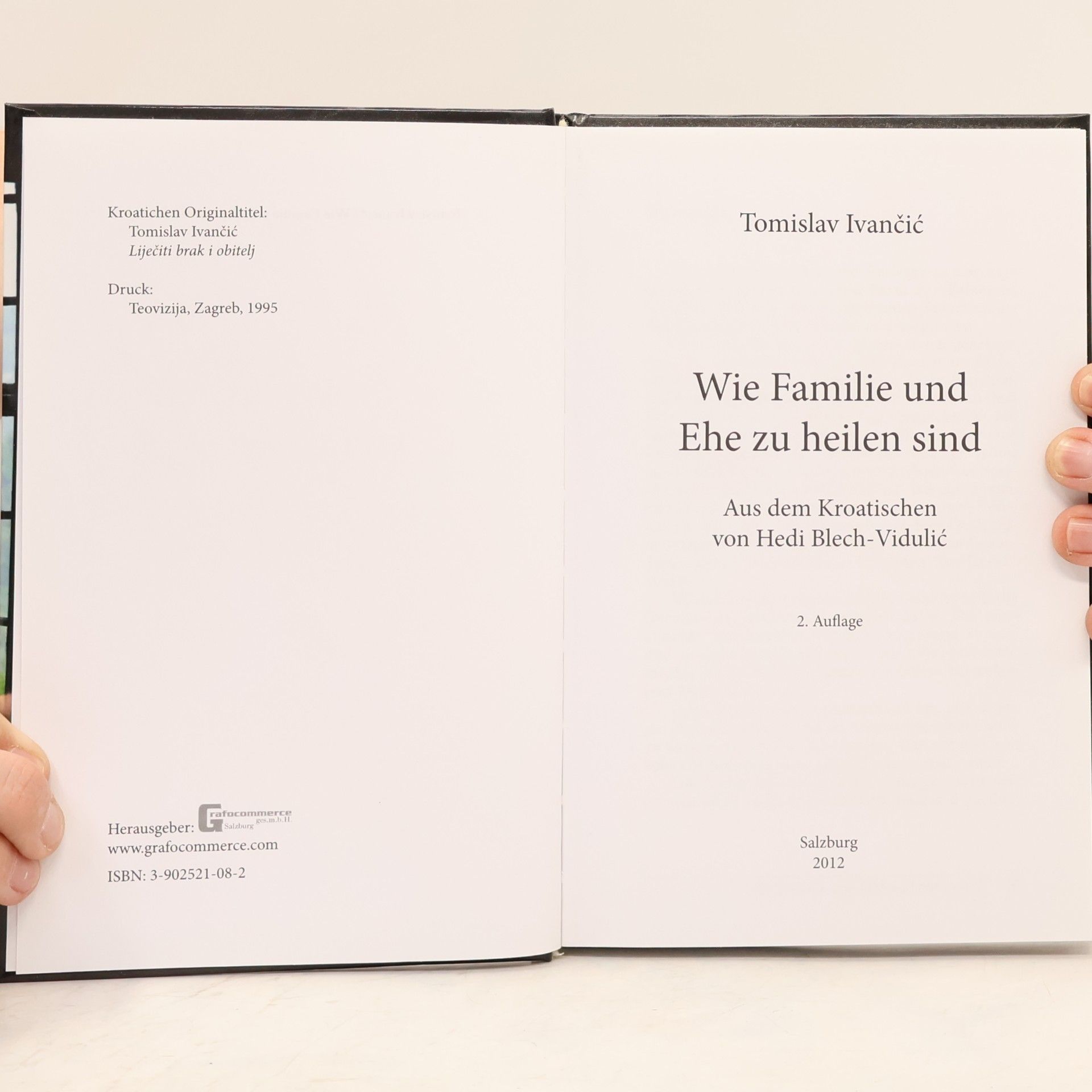 Tomislav Ivančić Wie Familie und Ehe zu heilen sind