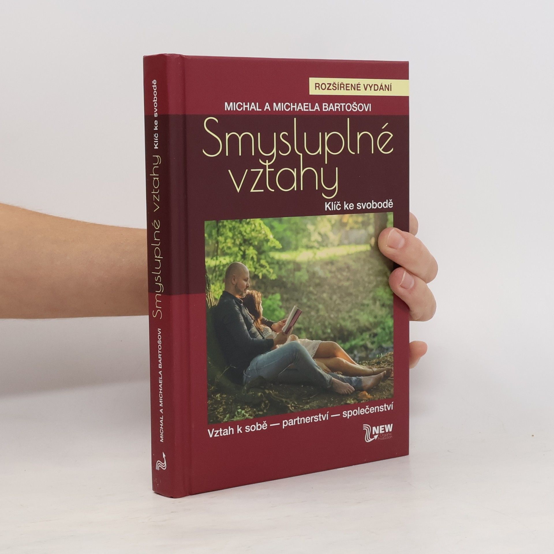 Michal Bartoš Smysluplné vztahy. Klíč ke svobodě