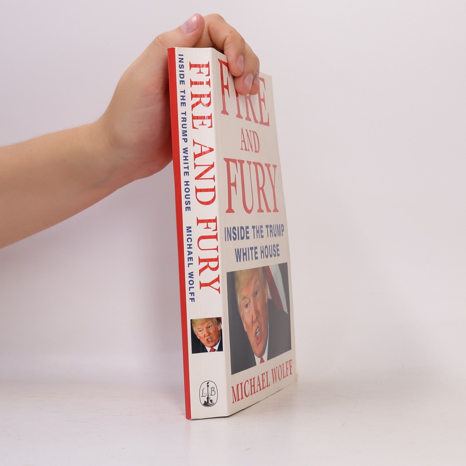 Michael Wolff Fire and Fury: Inside The Trump White House