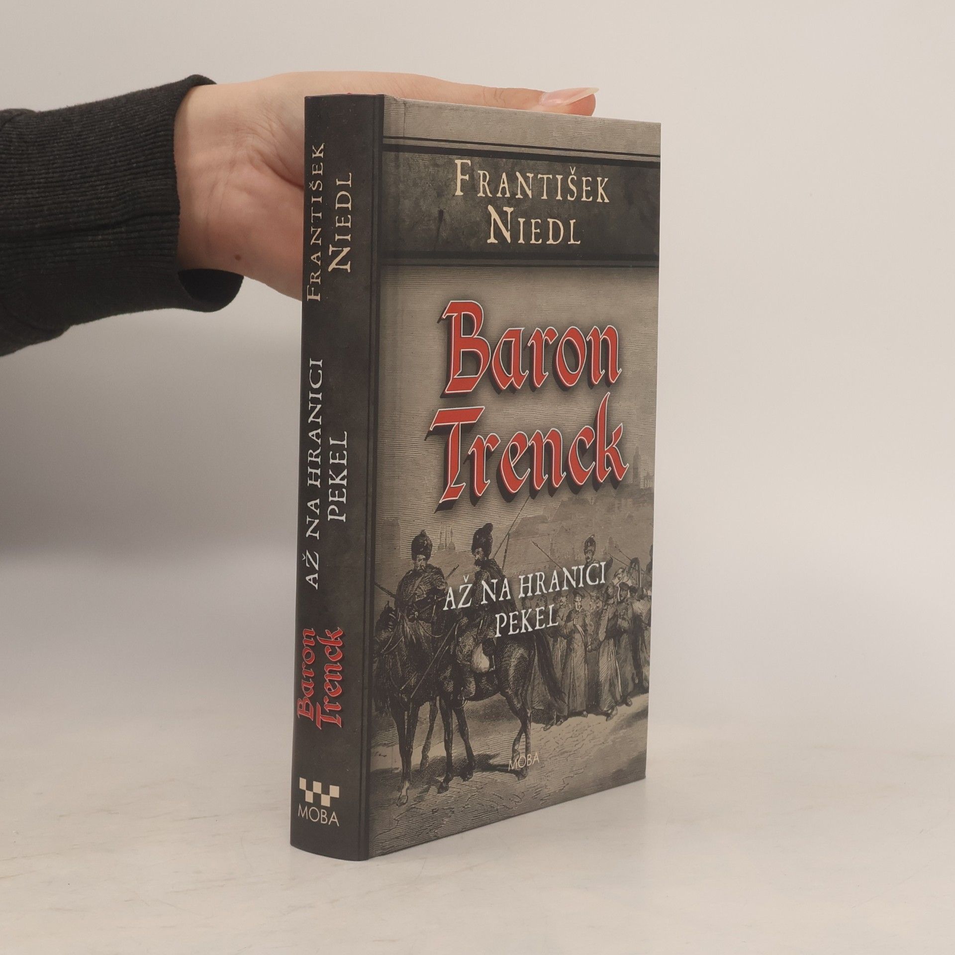 František Niedl Baron Trenck. Až na hranici pekel