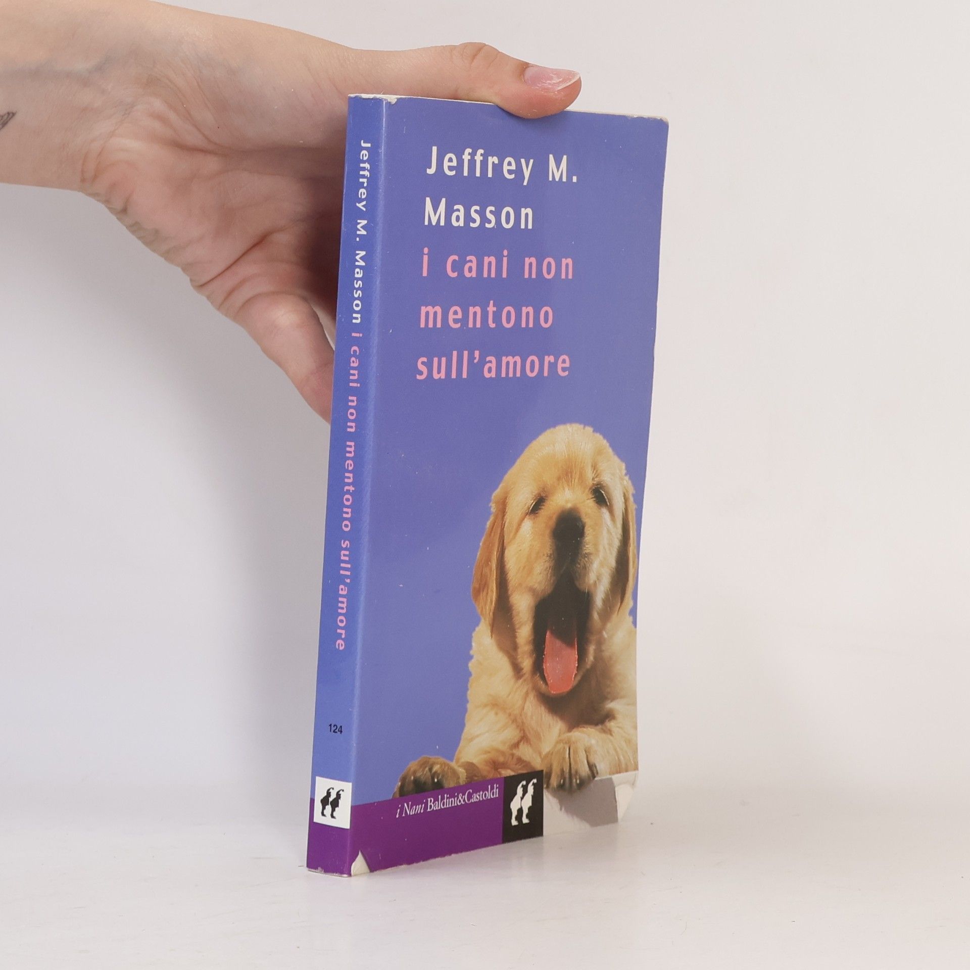 Masson Jeffrey I Nani - 124: I cani non mentono sull'amore