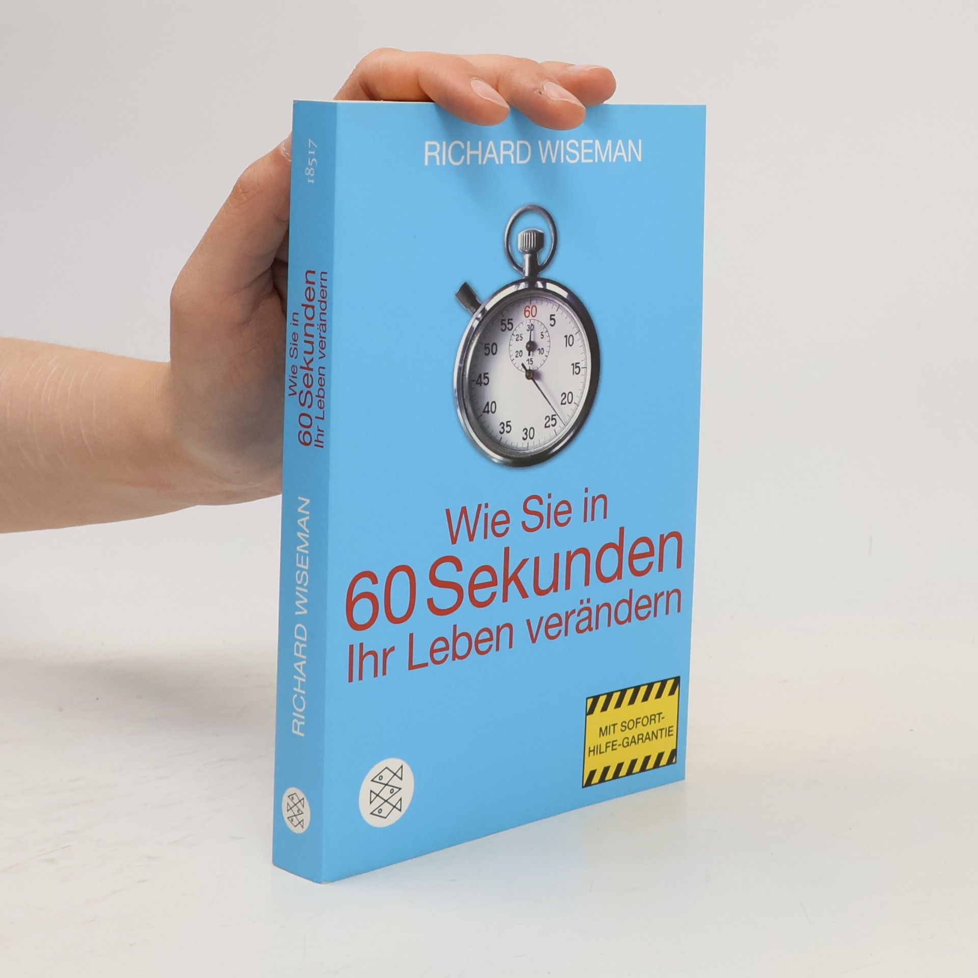 Richard Wiseman Wie Sie in 60 Sekunden Ihr Leben verändern