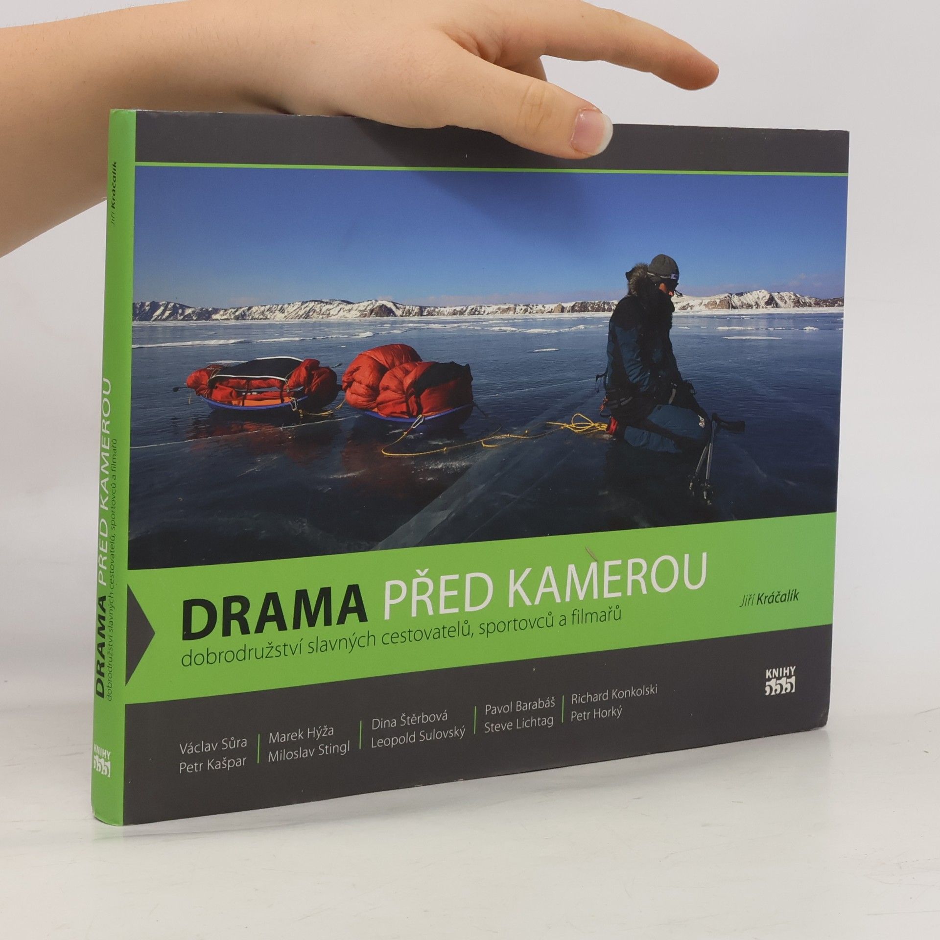 Jiří Kráčalík Drama před kamerou: Dobrodružství slavných cestovatelů, sportovců a filmařů