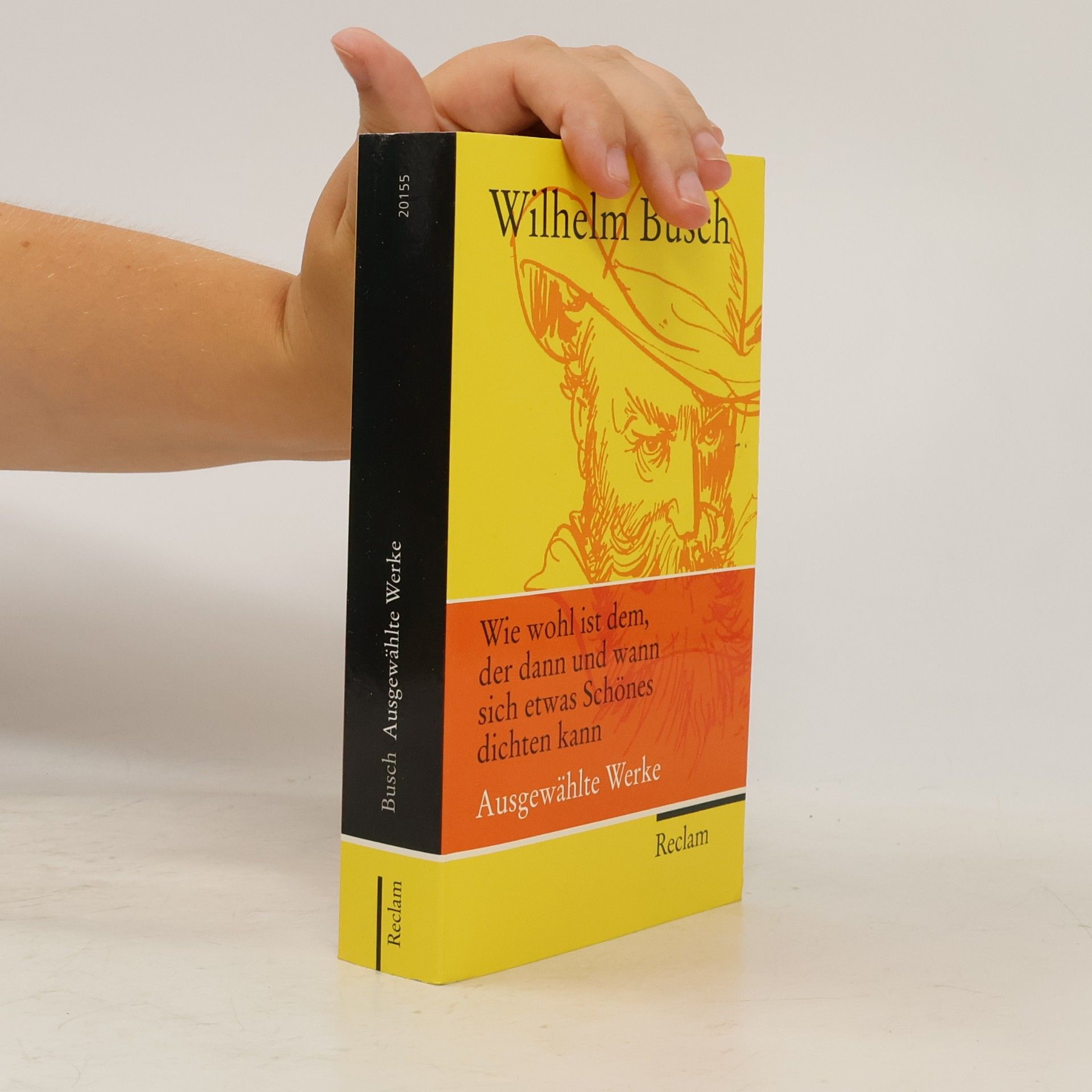 Wilhelm Busch Wie wohl ist dem, der dann und wann sich etwas Schönes dichten kann