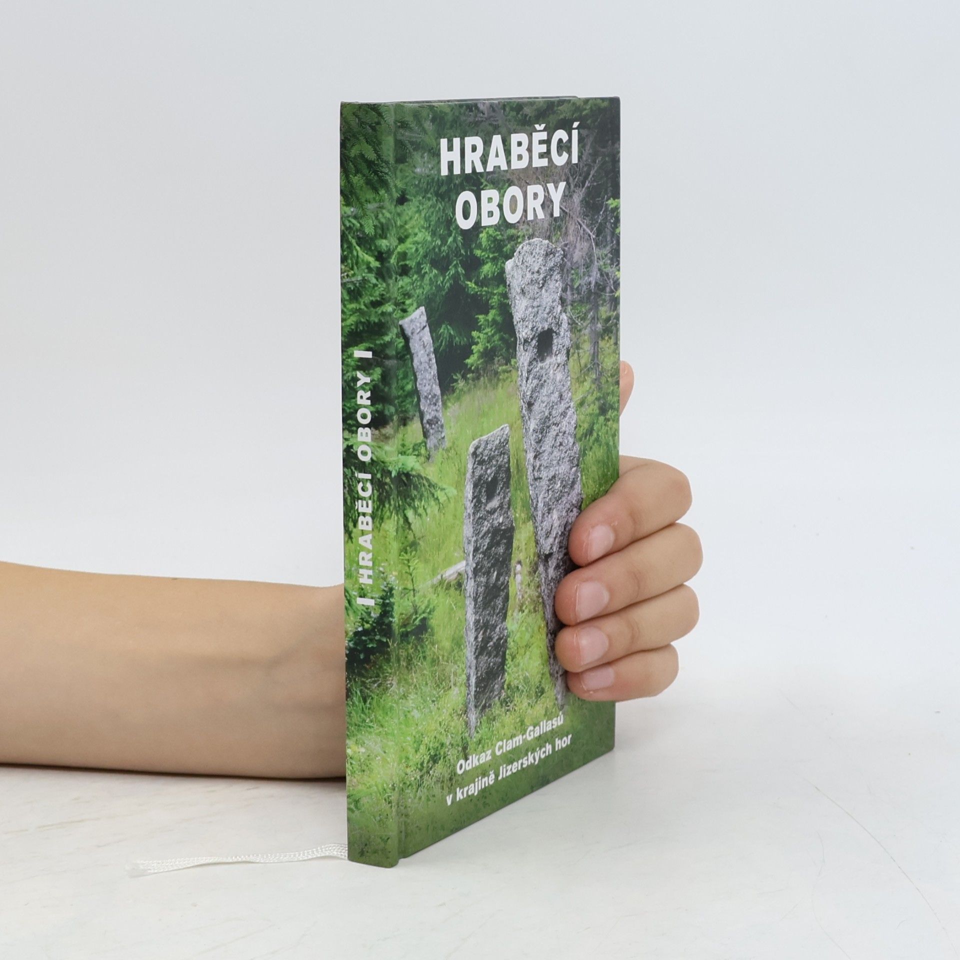 Markéta Kavková Hraběcí obory: Odkaz Clam-Gallasů v krajině Jizerských hor