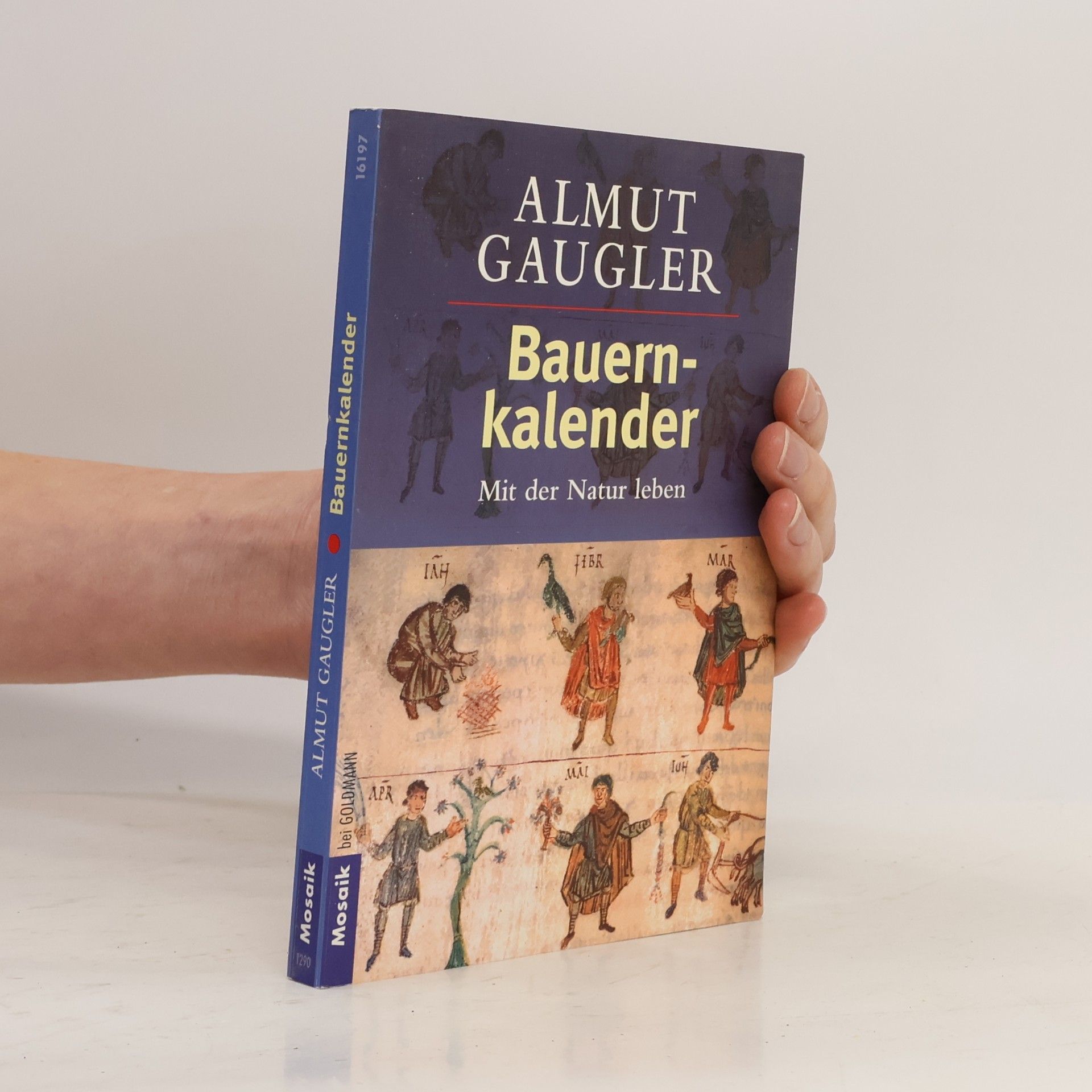 Almut Gaugler Bauernkalender. Mit der Natur leben