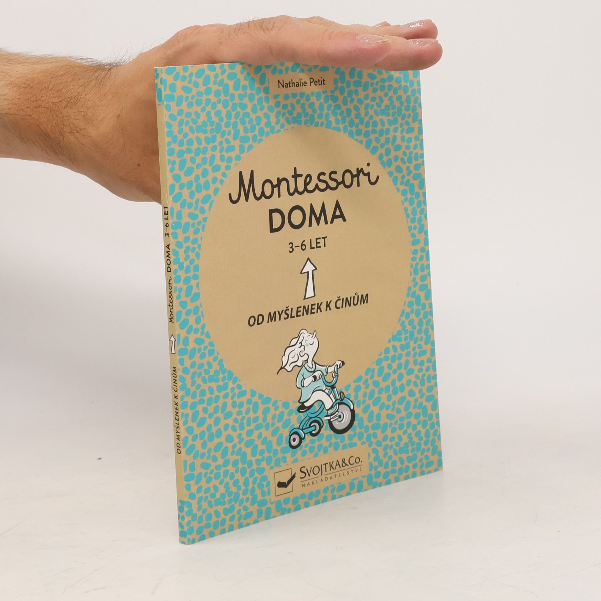 Pauline Amelin Montessori doma : 3 - 6 let: Od myšlenek k činům
