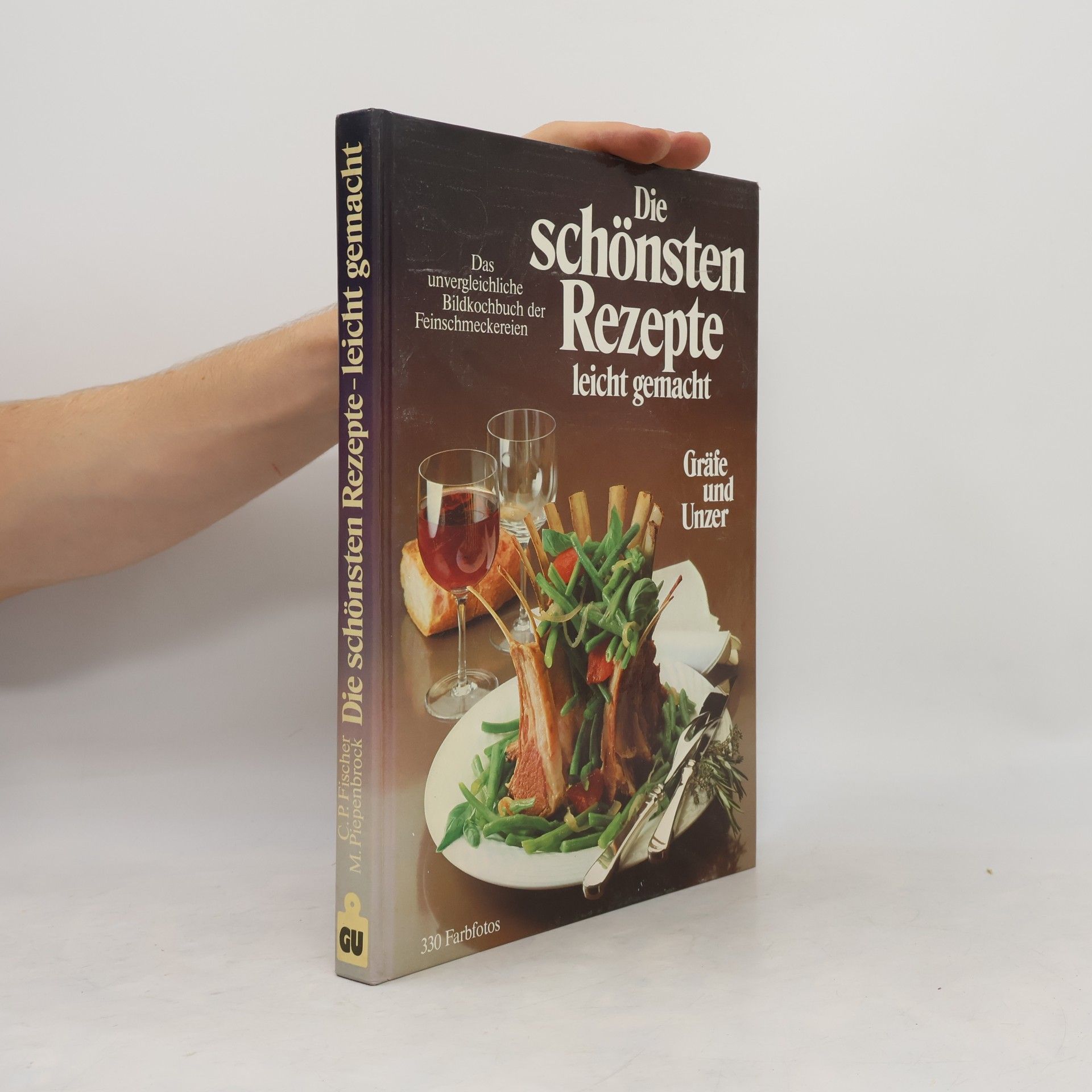 C. P. Fischer Die schönsten Rezepte leicht gemacht