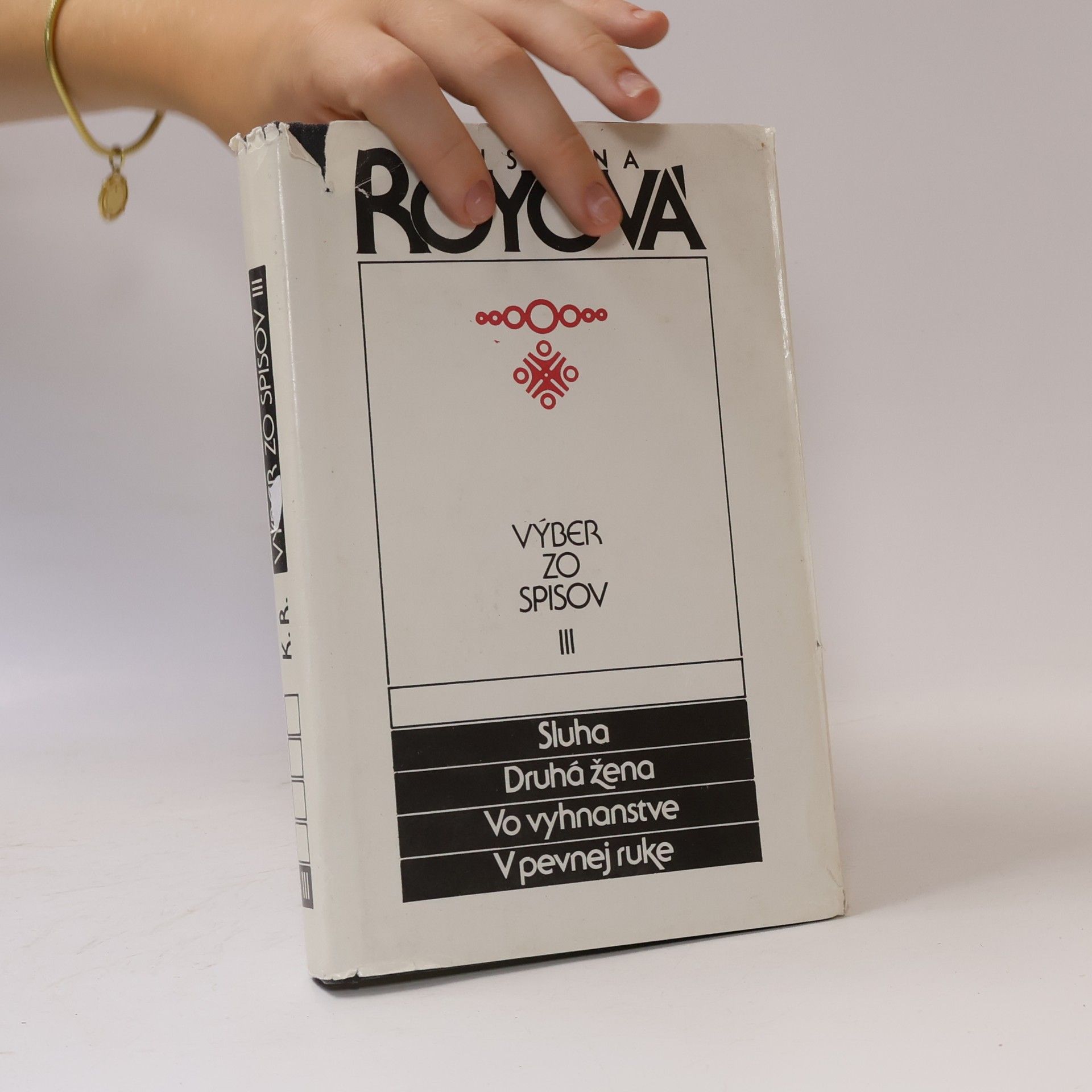 Výber zo spisov III. Sluha. Druhá žena. Vo vyhnanstve. V pevnej ruke