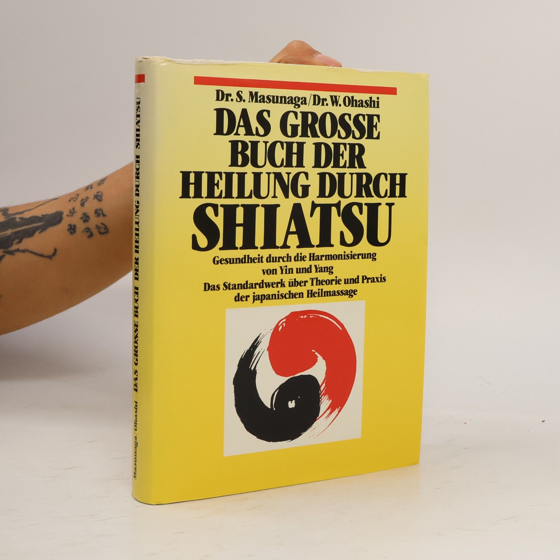 Das grosse Buch der Heilung durch Shiatsu