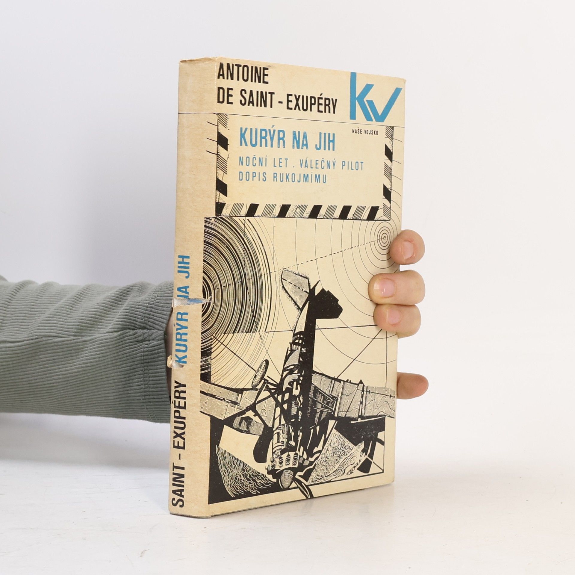 Antoine de Saint-Exupéry Kurýr na jih. Noční let. Válečný pilot. Dopis rukojmímu